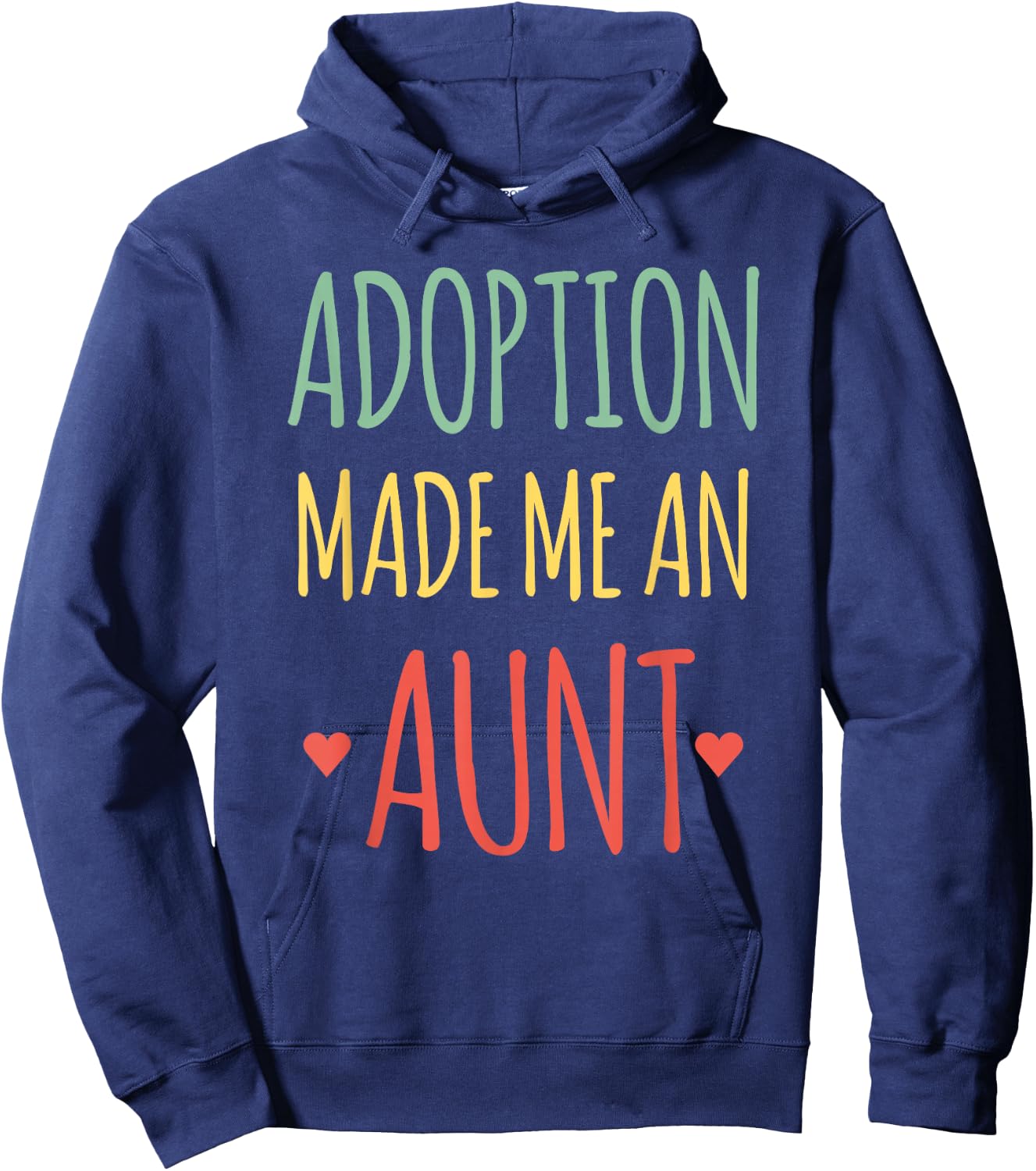 Adoption Made Me An Aunt Hoodie - Hoodie | Navy