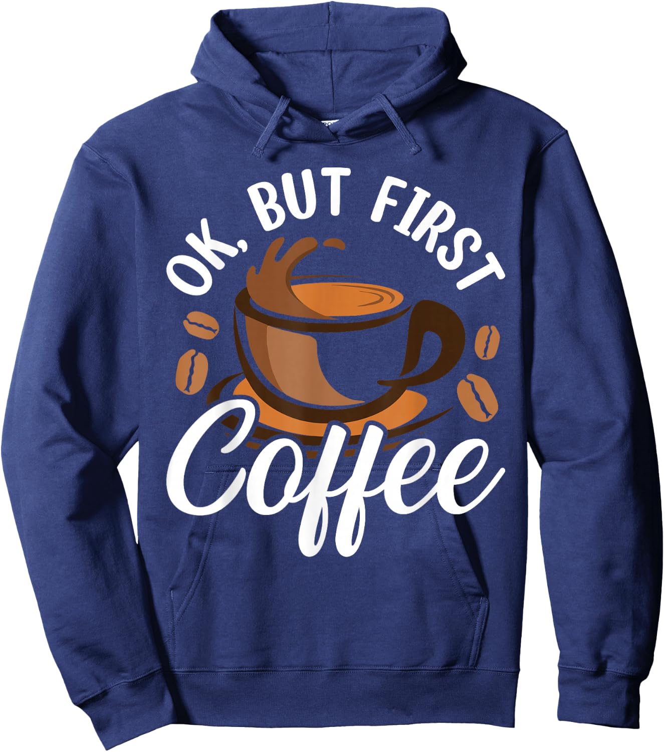 Ok But First Coffee Hoodie - Hoodie | Navy