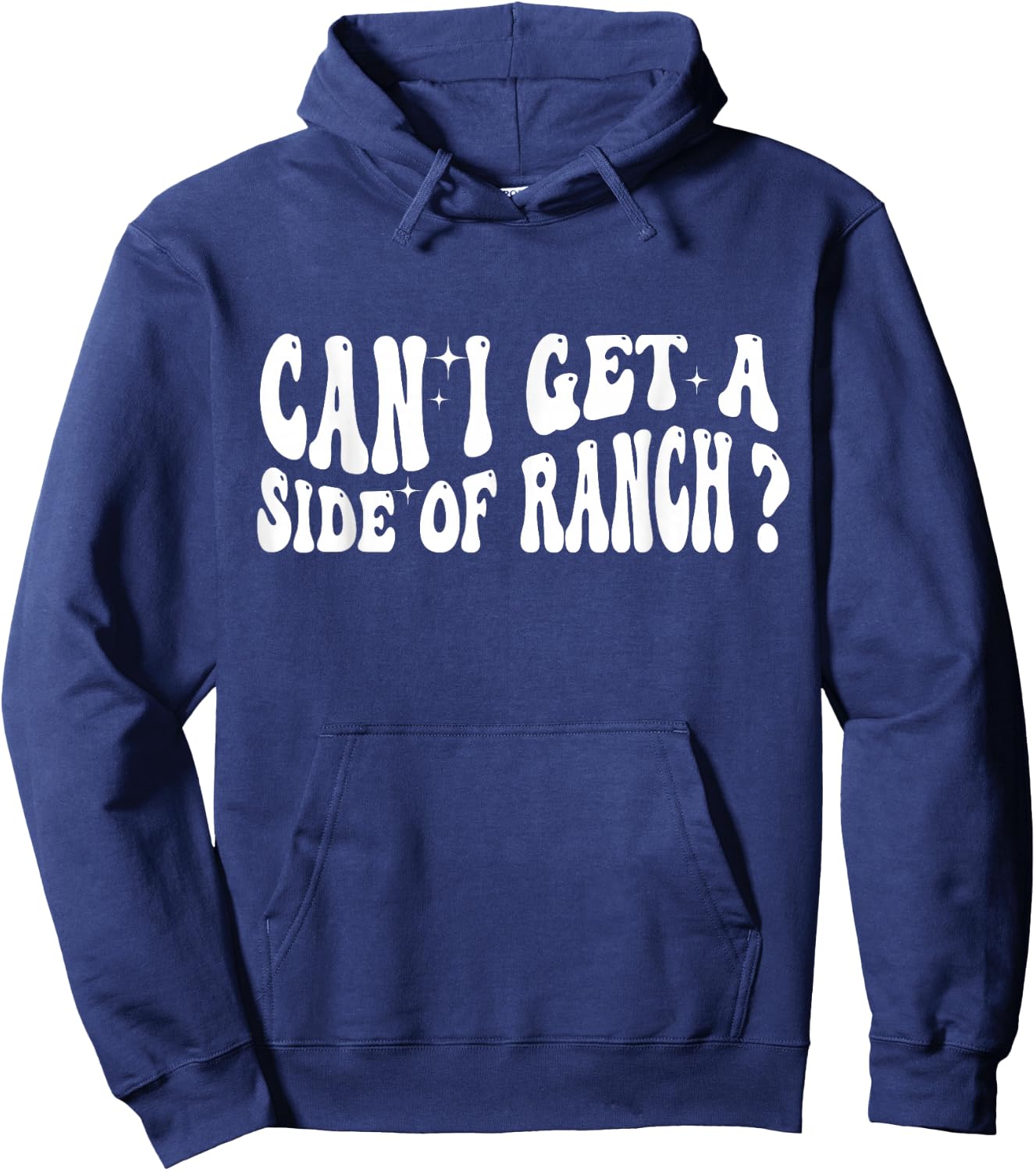 Can I Get A Side Of Ranch Hoodie - Hoodie | Navy