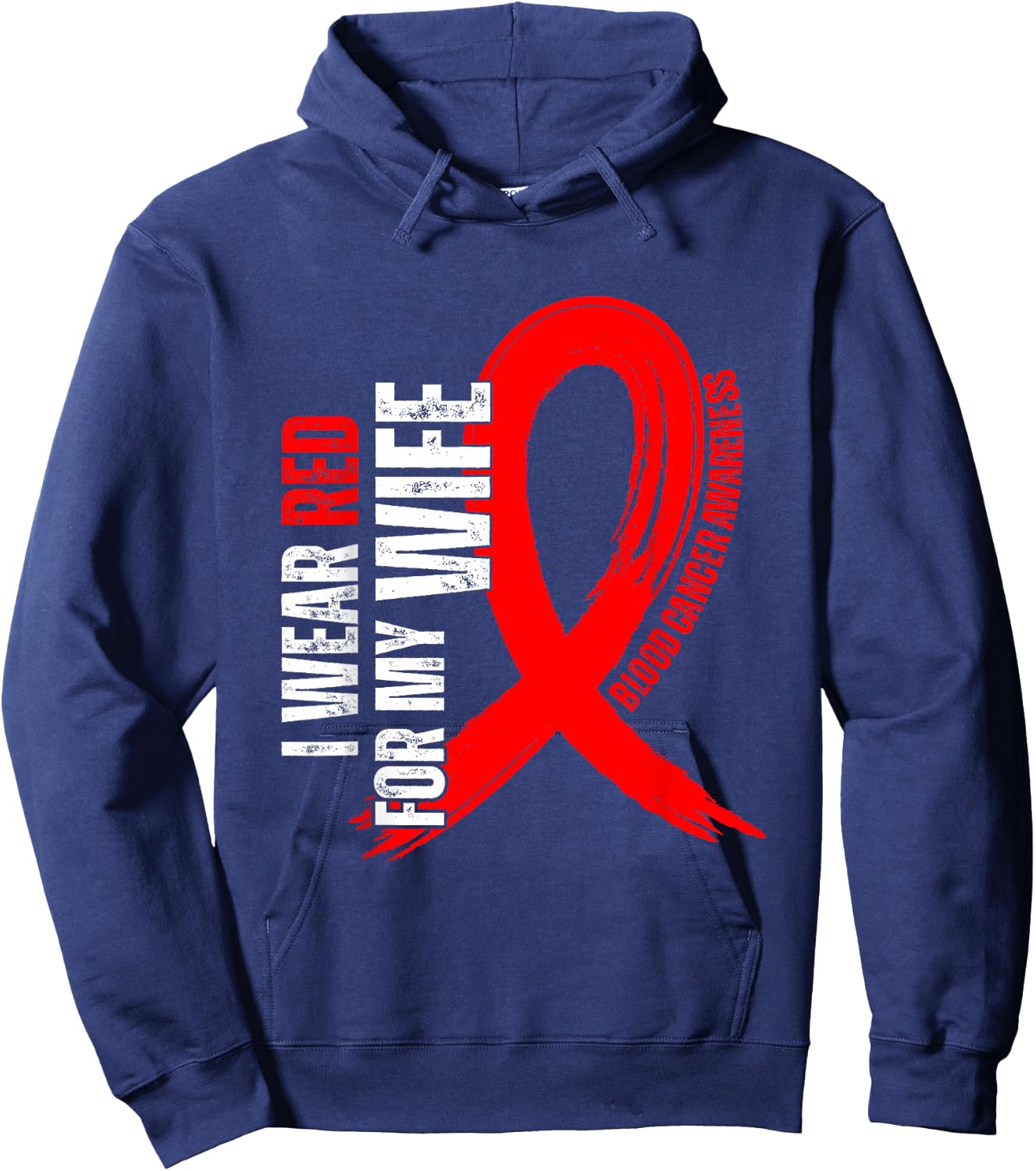 I Wear Red For My Wife Blood Cancer awareness Hoodie - Hoodie | Navy