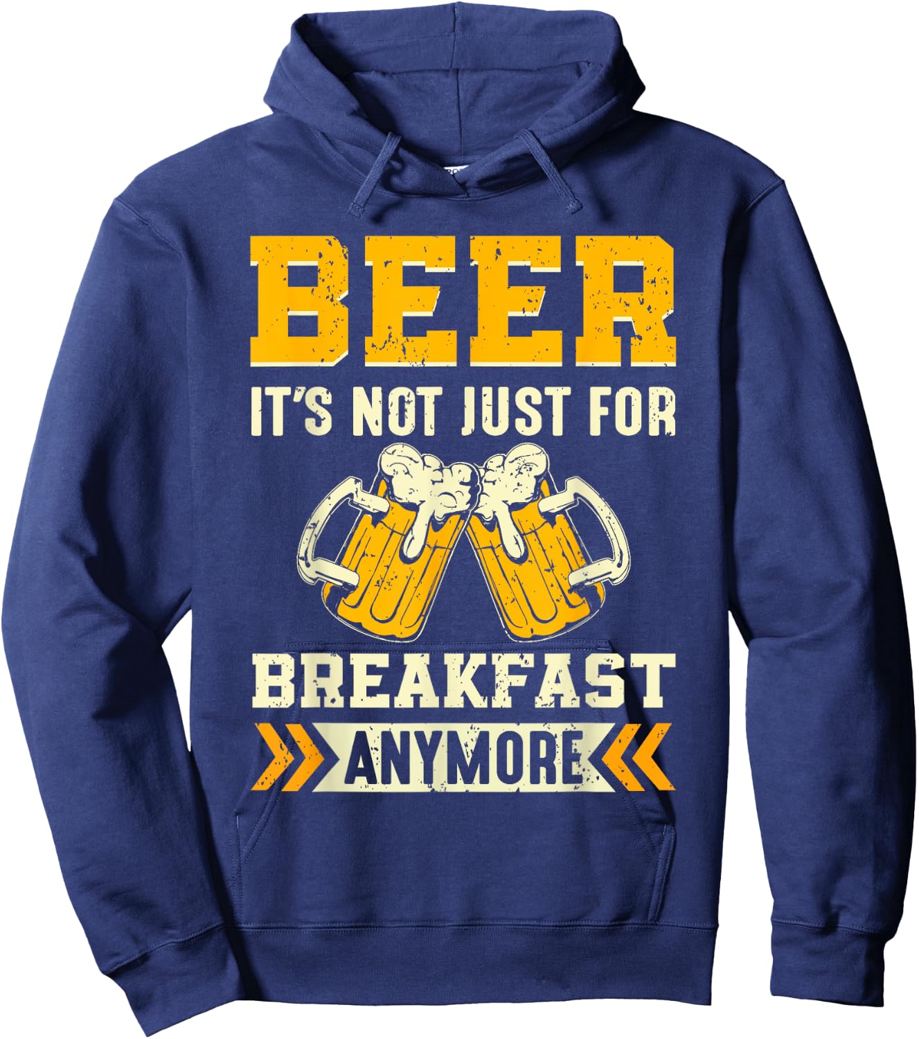 Beer its not just for breakfast anymore Hoodie - Hoodie | Navy