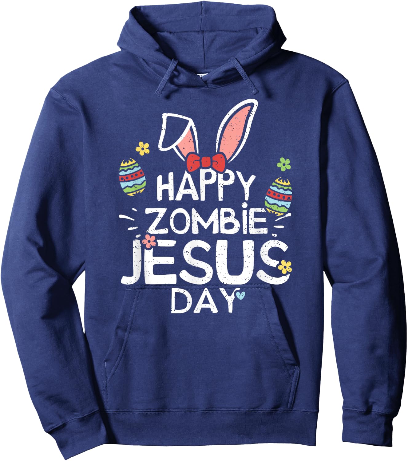 Jesus: Happy Zombie Jesus Day - Easter Sayings Hoodie - Hoodie | Navy