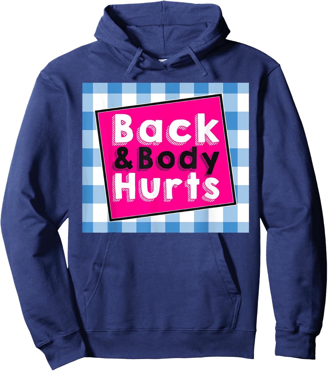 Back Body Hurts Humorous Quote Workout Top Gym Hoodie - Hoodie | Navy