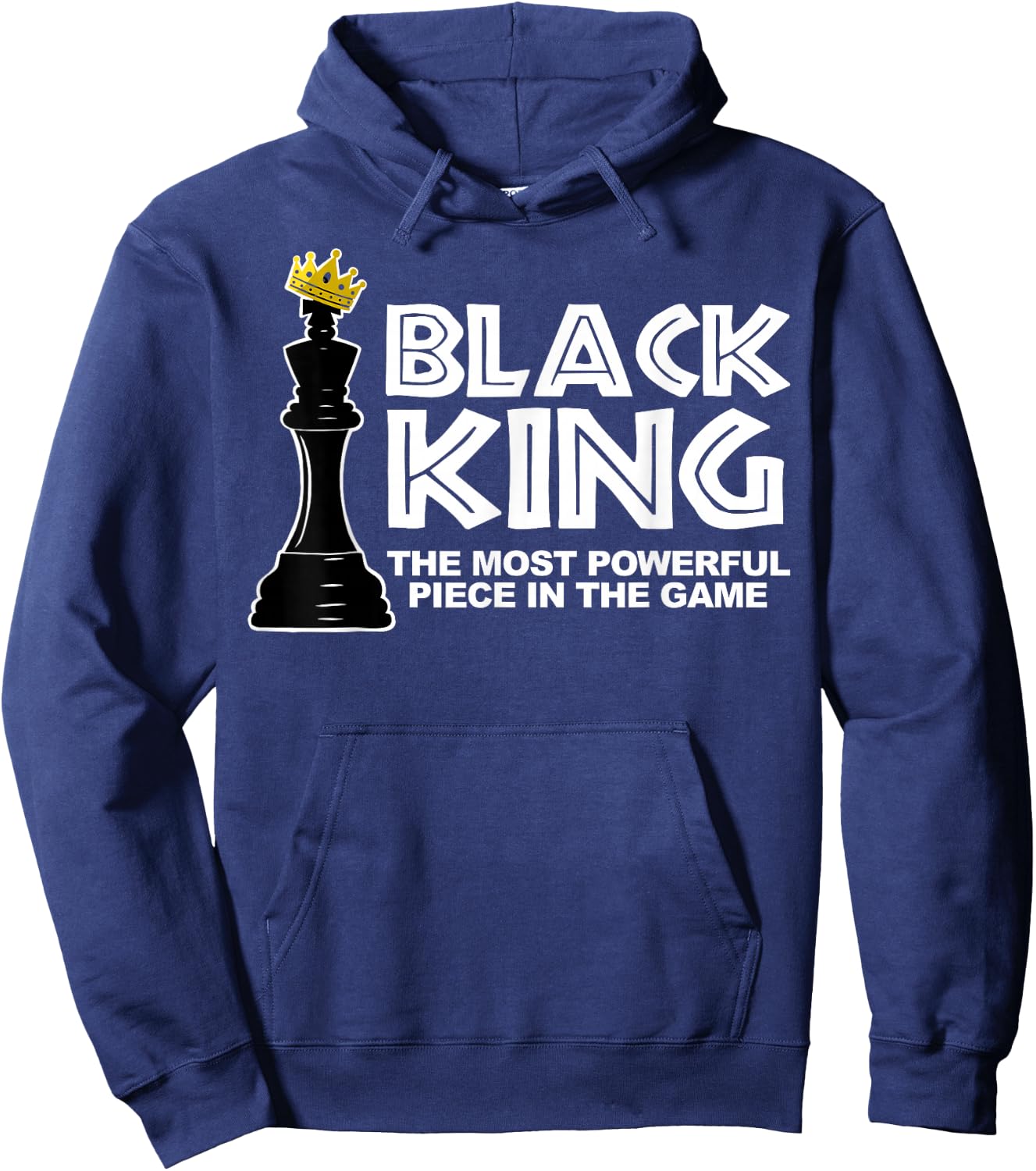 Black King The Most Powerful Piece in The Game Hoodie - Hoodie | Navy