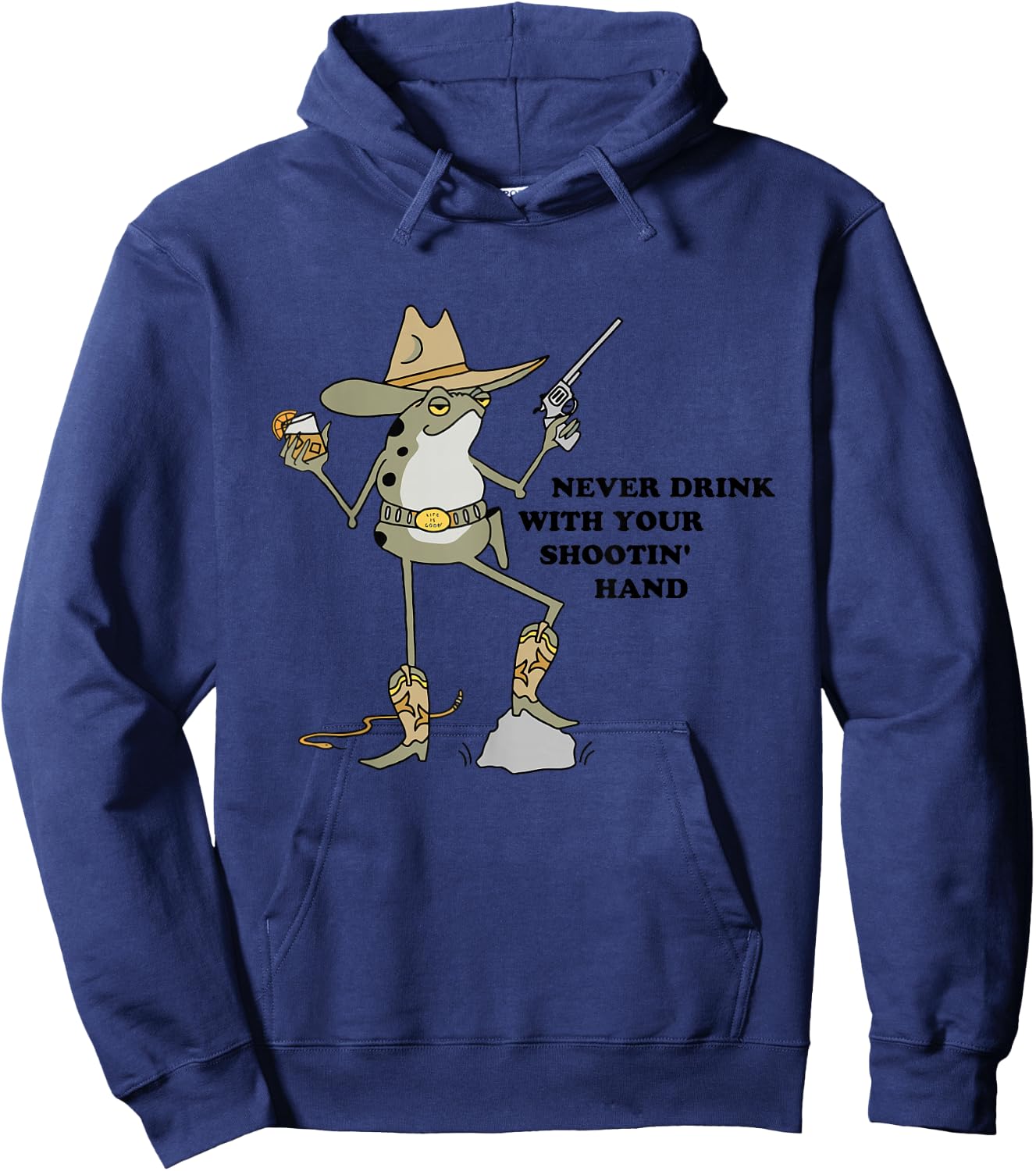 Never Drink With Your Shooting Hand Frog Quote Hoodie - Hoodie | Navy