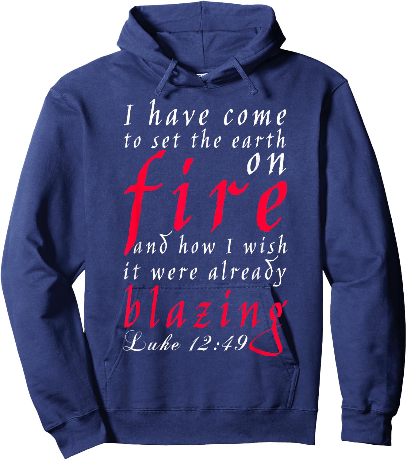 Luke Chapter 12 Verse 49, New American Bible Hoodie - Hoodie | Navy