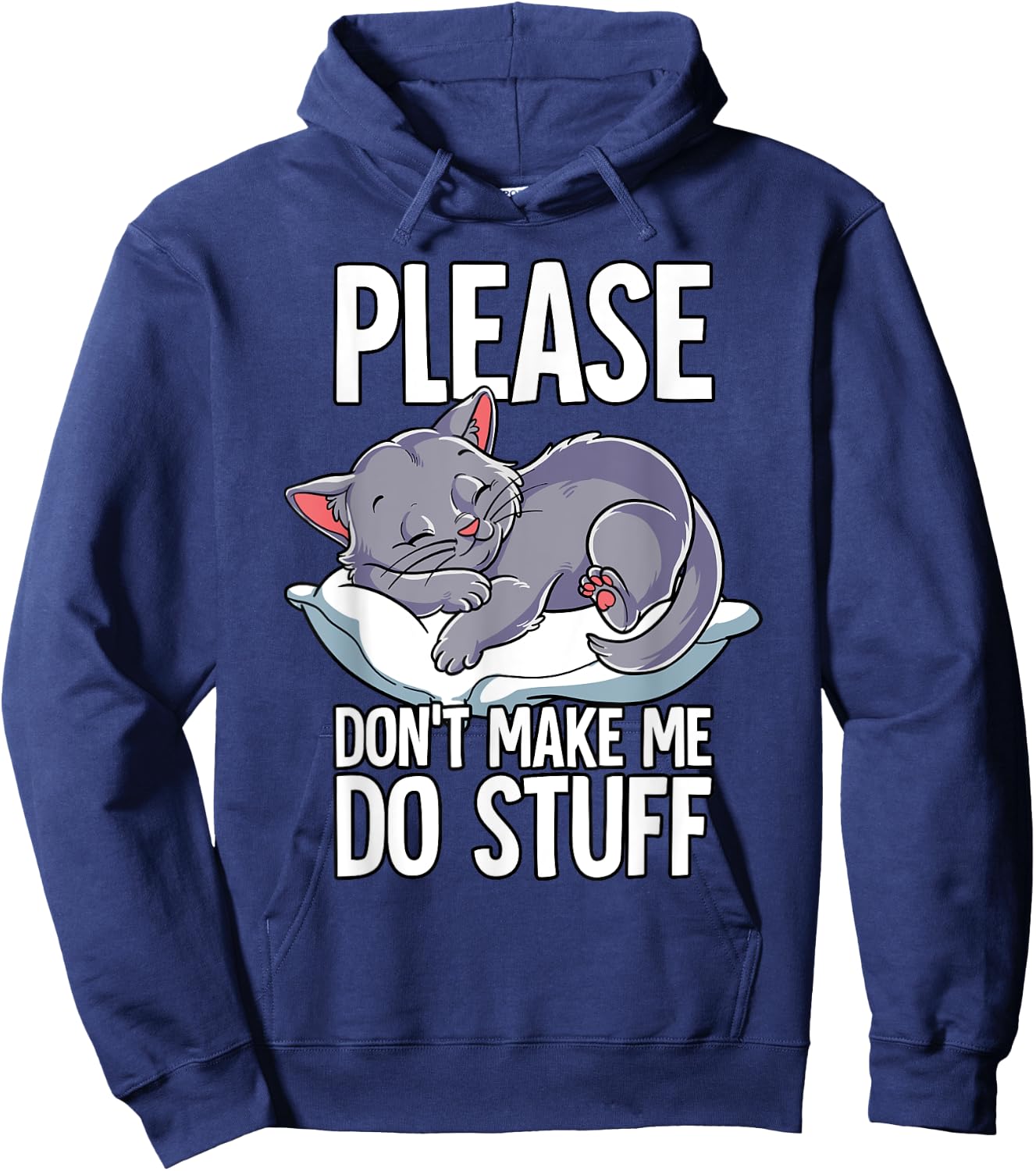 Please Dont Make Me Do Stuff Cat Hoodie - Hoodie | Navy
