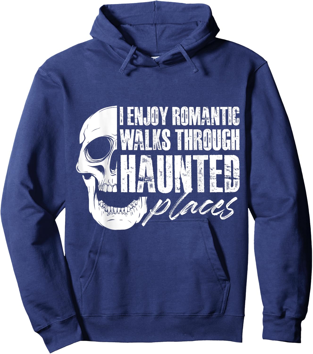 I enjoy romantic walks through haunted places Hoodie - Hoodie | Navy