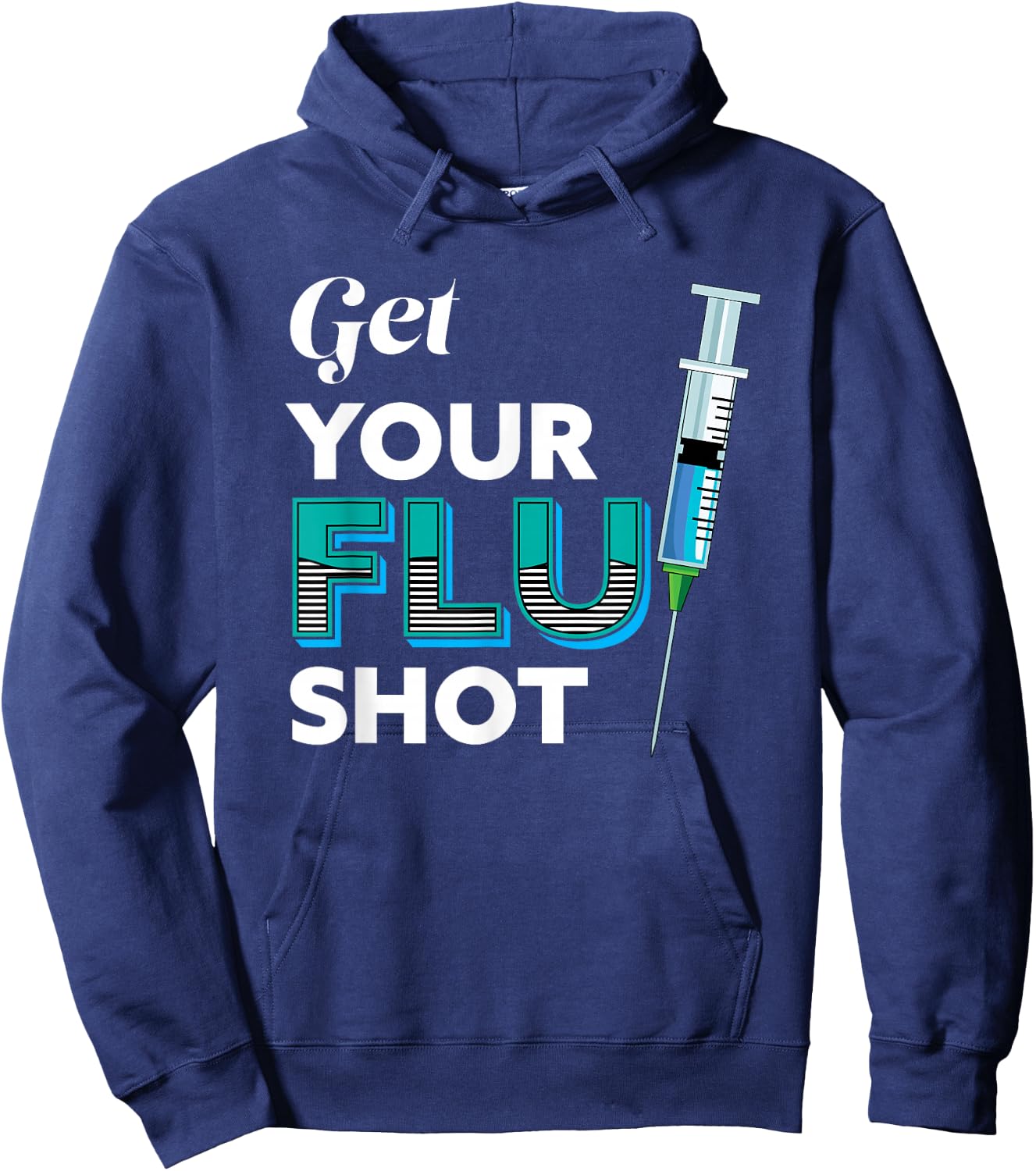 Nursing Nurse Get Your Flu Shot Hoodie - Hoodie | Navy