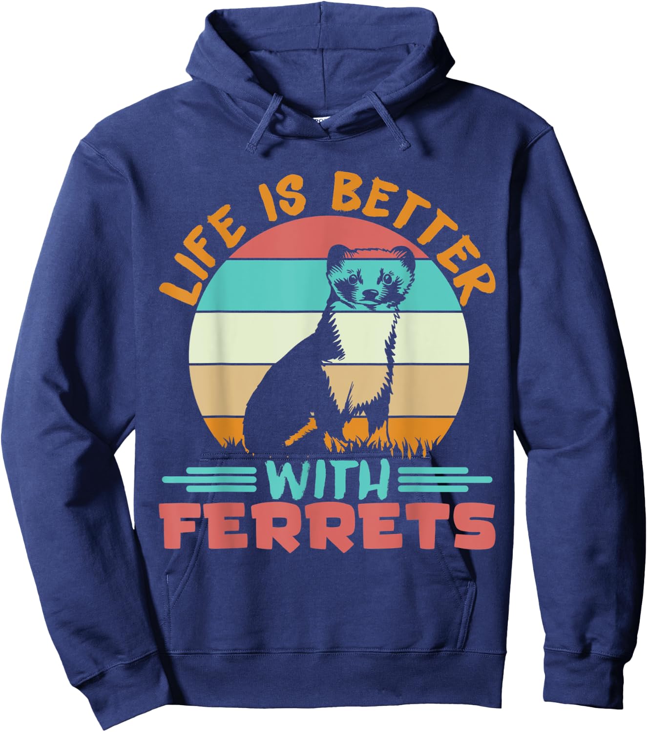 Ferret Lover Life is better with ferrets Hoodie - Hoodie | Navy