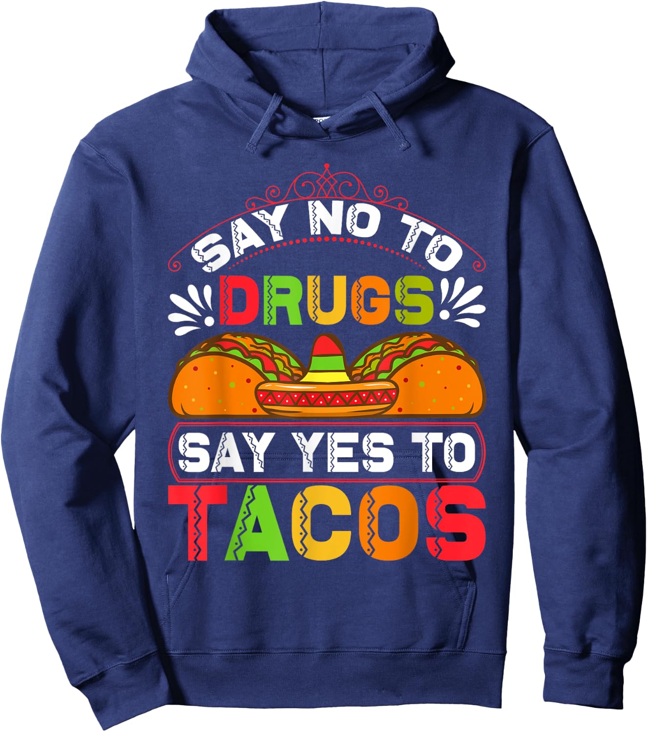 Funny Quote for Taco Lovers Hoodie - Hoodie | Navy