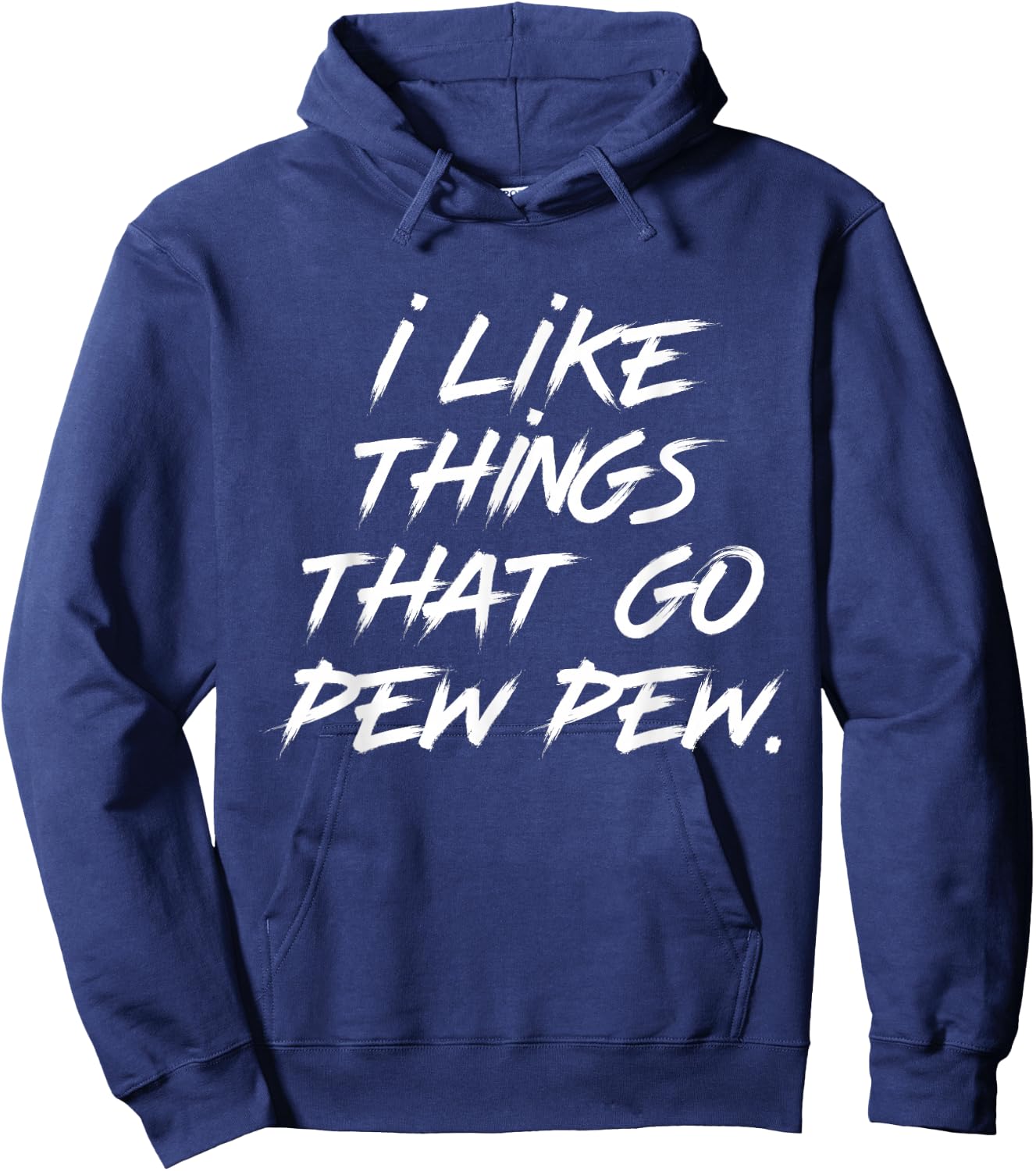 I like Things that Go Pew Pew Hoodie - Hoodie | Navy