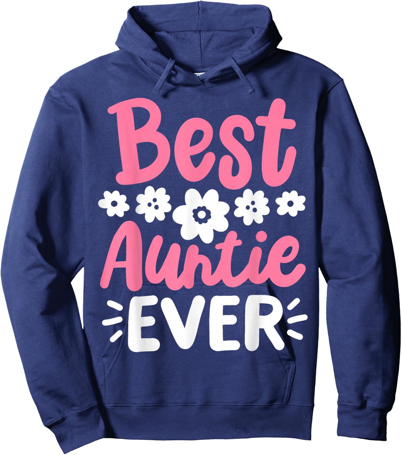 Auntie Aunt Best Aunt Auntie Ever Hoodie - Hoodie | Navy
