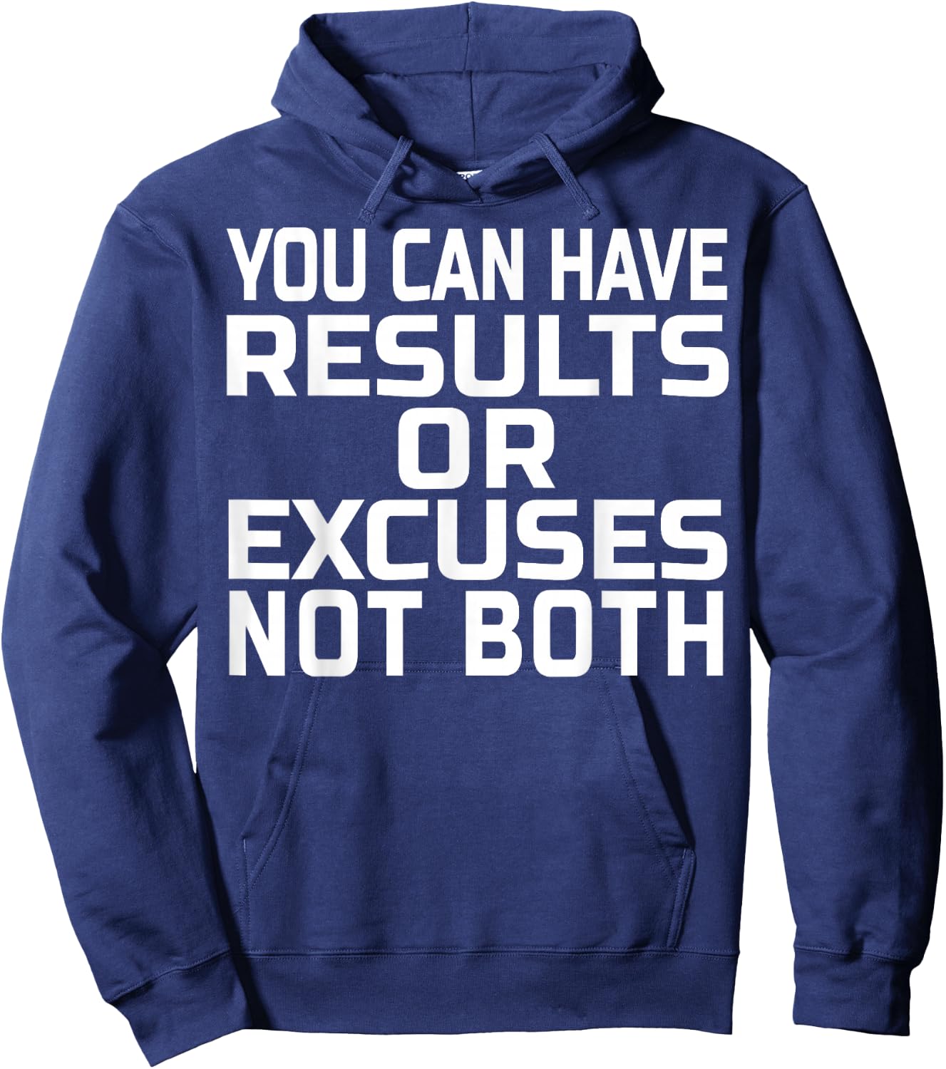 You can have results or excuses not both Hoodie - Hoodie | Navy