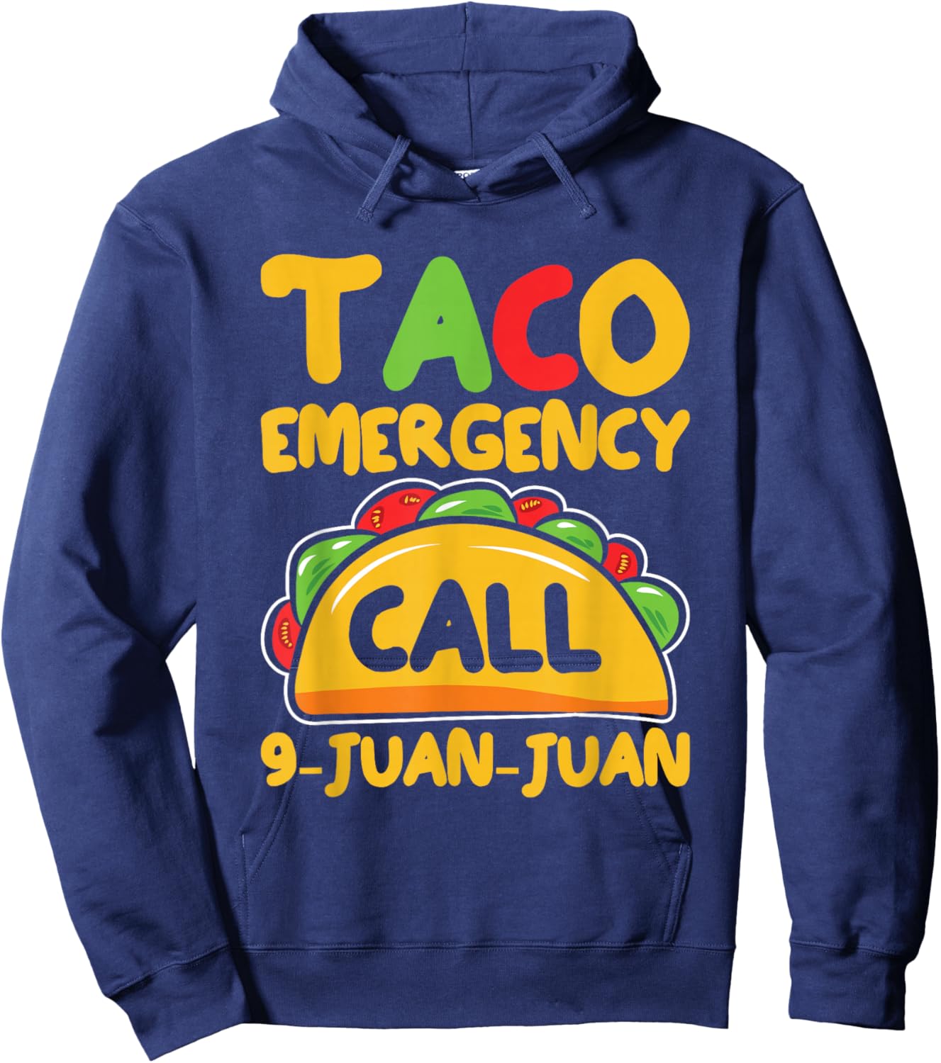 Taco Emergency Funny Mexican Food Lover Hoodie - Hoodie | Navy