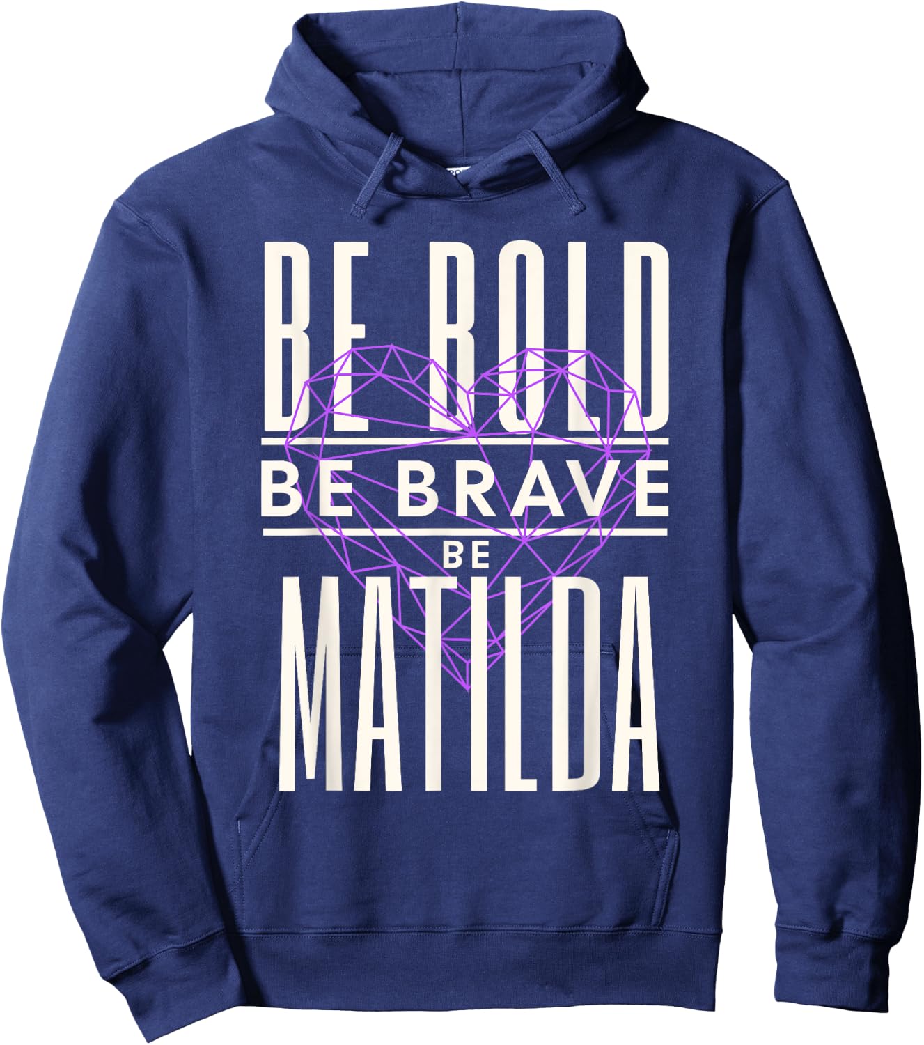 Be Bold Be Brave Be Matilda Hoodie - Hoodie | Navy