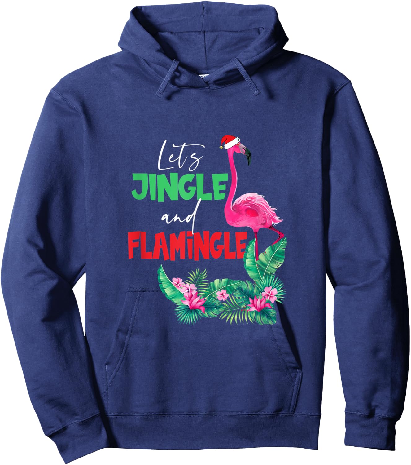 Let's Jingle And Flamingle Funny Christmas Xmas Hoodie - Hoodie | Navy