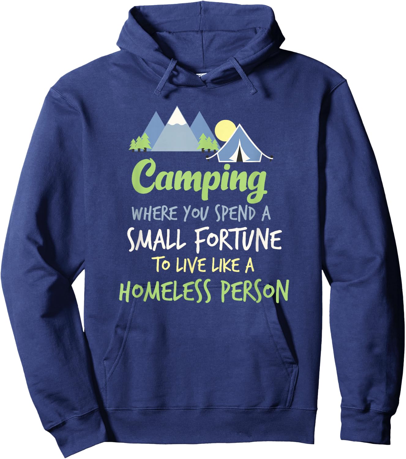 Camping Where You Spend A Small Fortune Hoodie - Hoodie | Navy