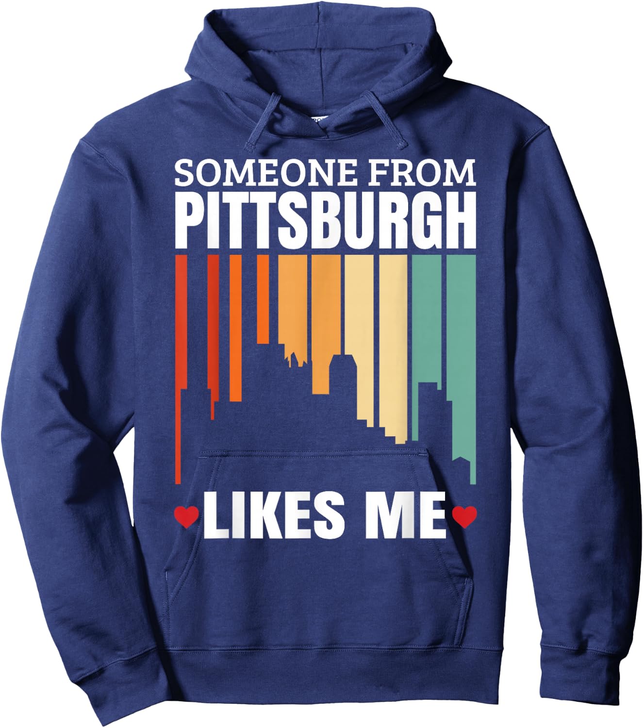 Someone From Pittsburgh Likes Me Hoodie - Hoodie | Navy