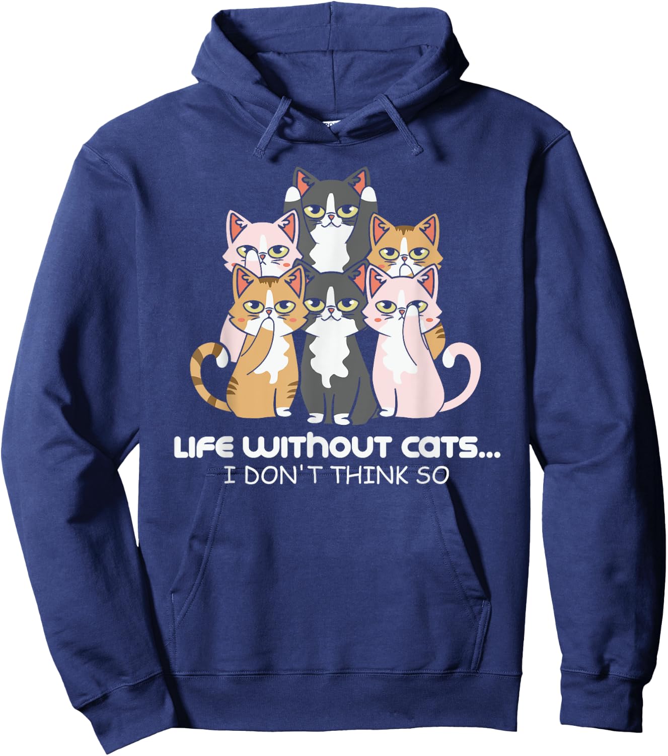 Life Without Cats? I Don't Think So Print Hoodie - Hoodie | Navy