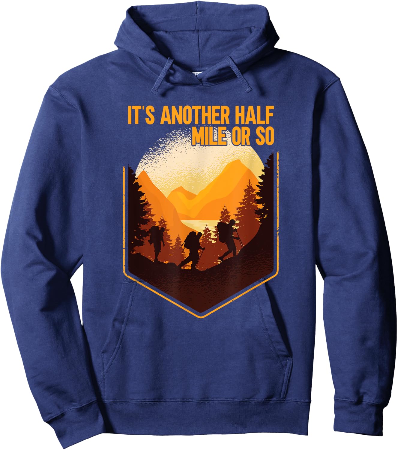 It's Another Half Mile Or So Wander Hiking Hoodie - Hoodie | Navy