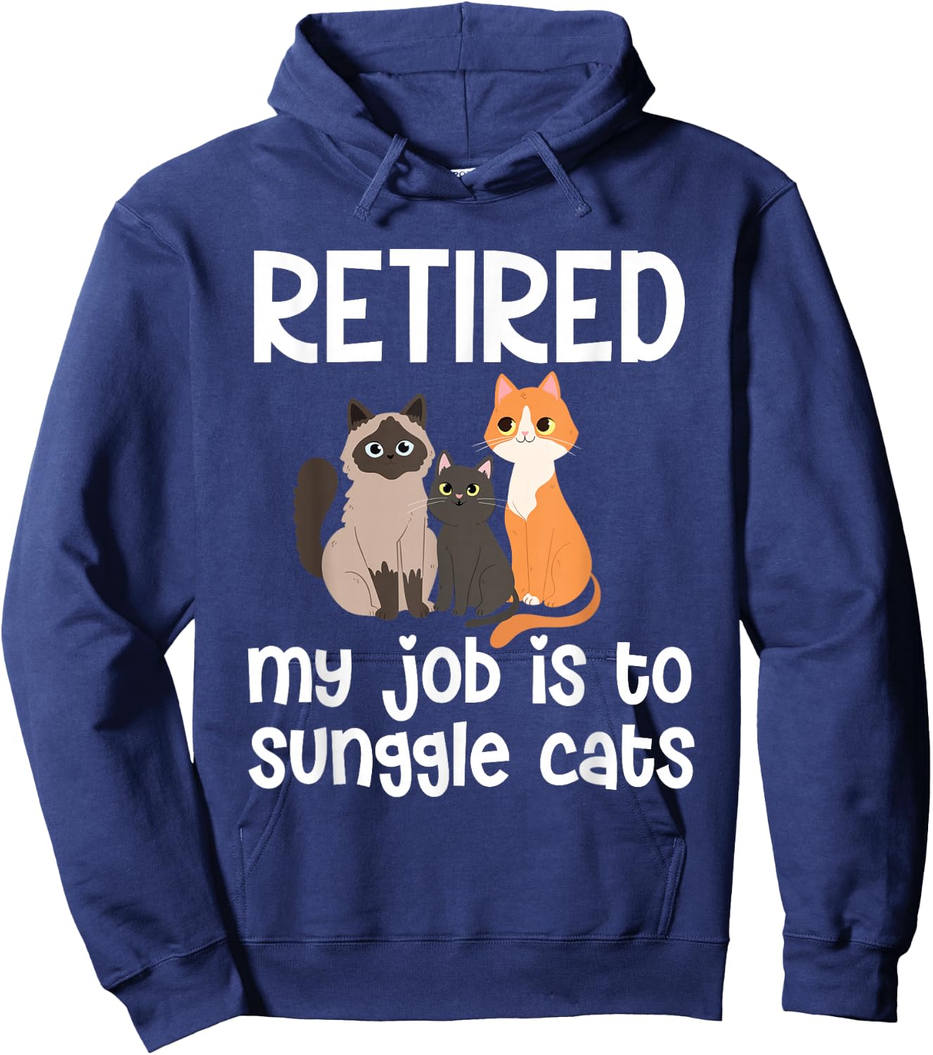 Retired My Job Is To Snuggle Cats Hoodie - Hoodie | Navy