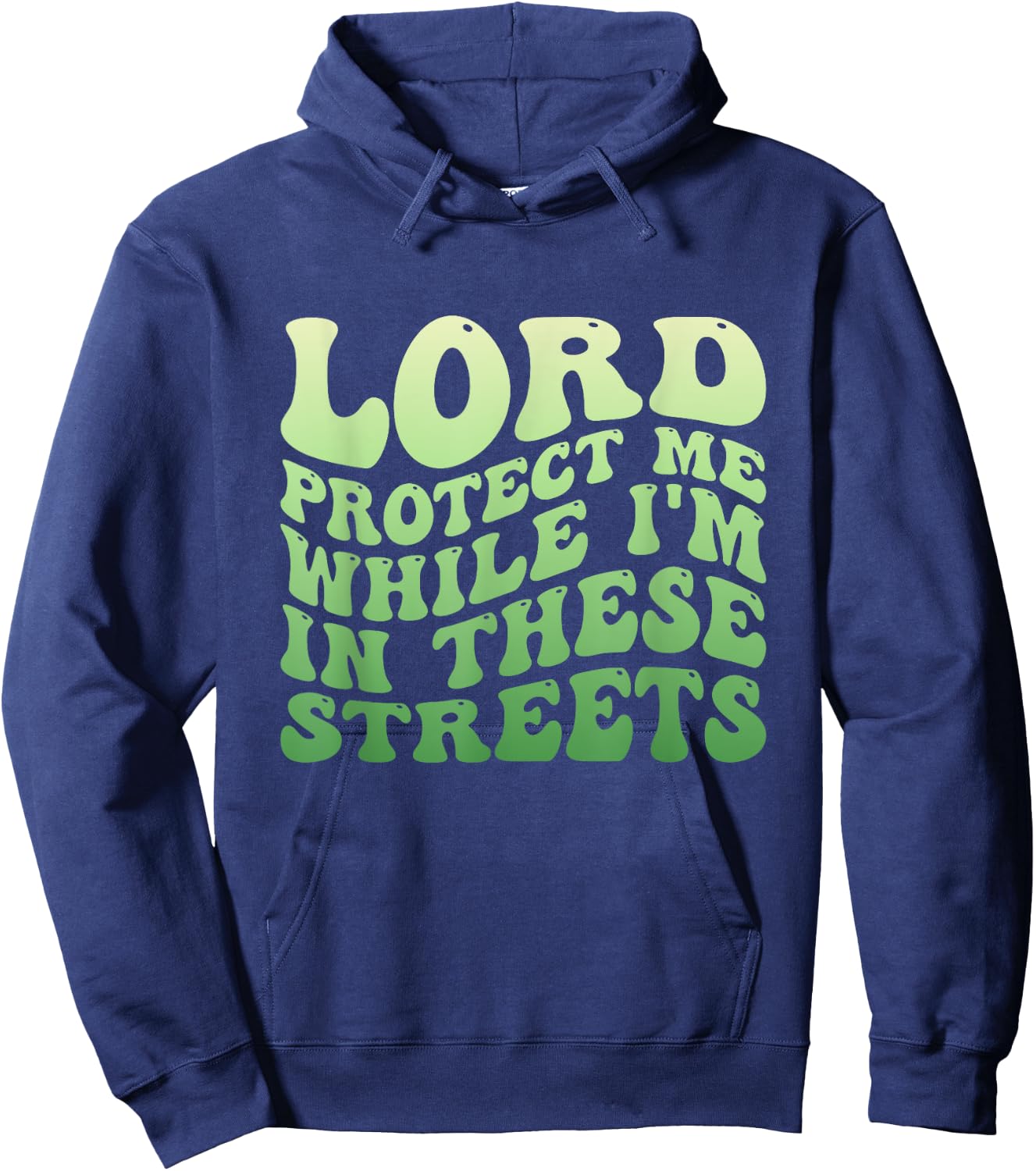 Lord Protect Me While I'm In These Streets Hoodie - Hoodie | Navy