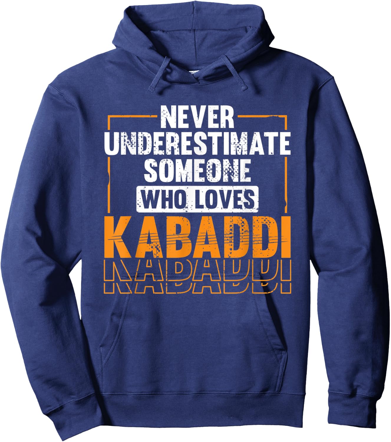 Never underestimate someone who loves Kabaddi Hoodie - Hoodie | Navy