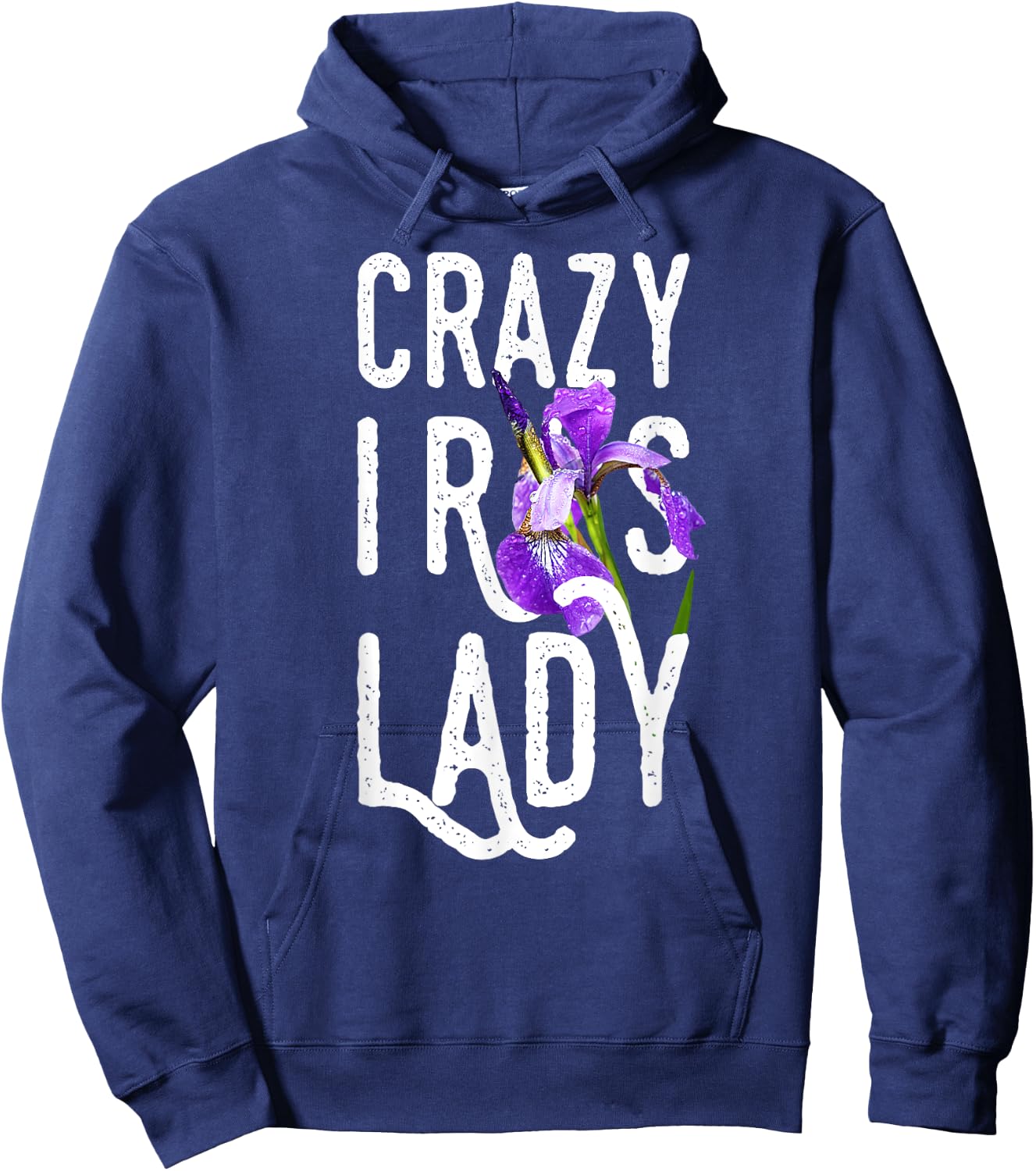 Crazy Iris Lady | Funny Gardening Flower Floral Hoodie - Hoodie | Navy