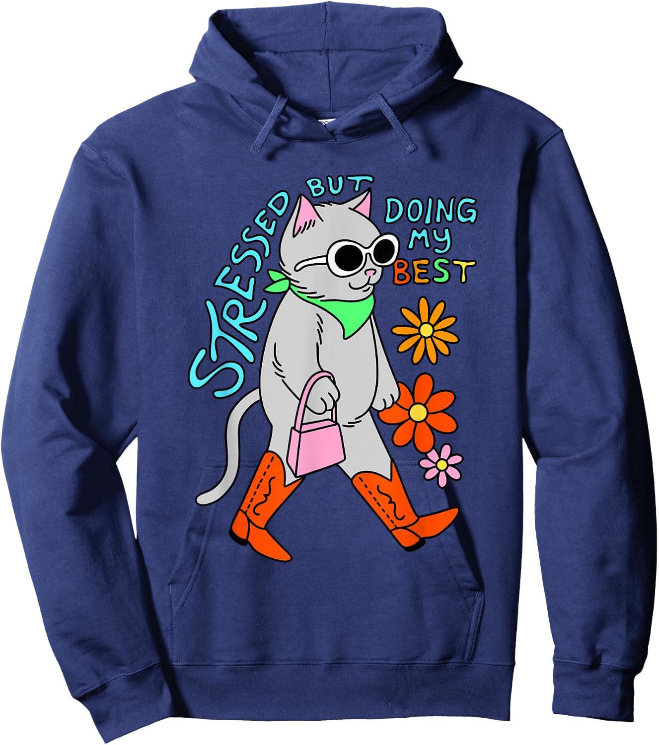 Stressed But Doing My Best Apparel Hoodie - Hoodie | Navy