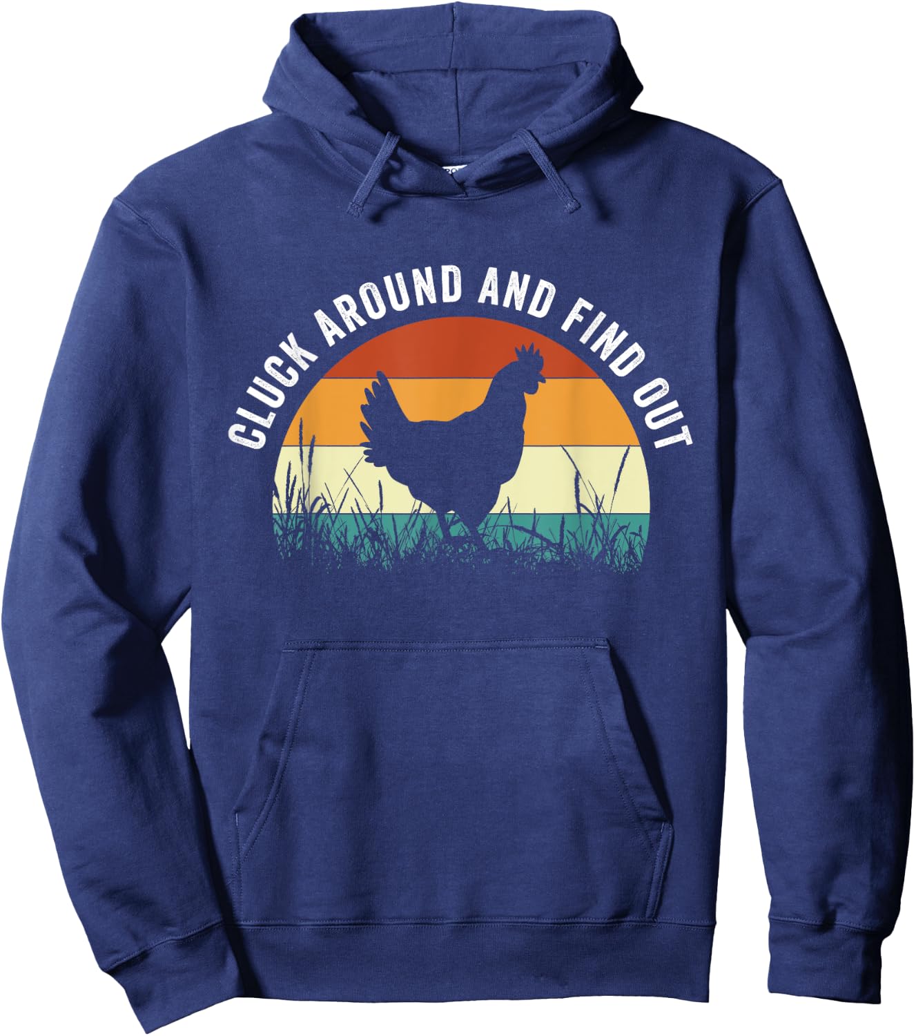 Cluck Around And Find Out Funny Chicken Hoodie - Hoodie | Navy