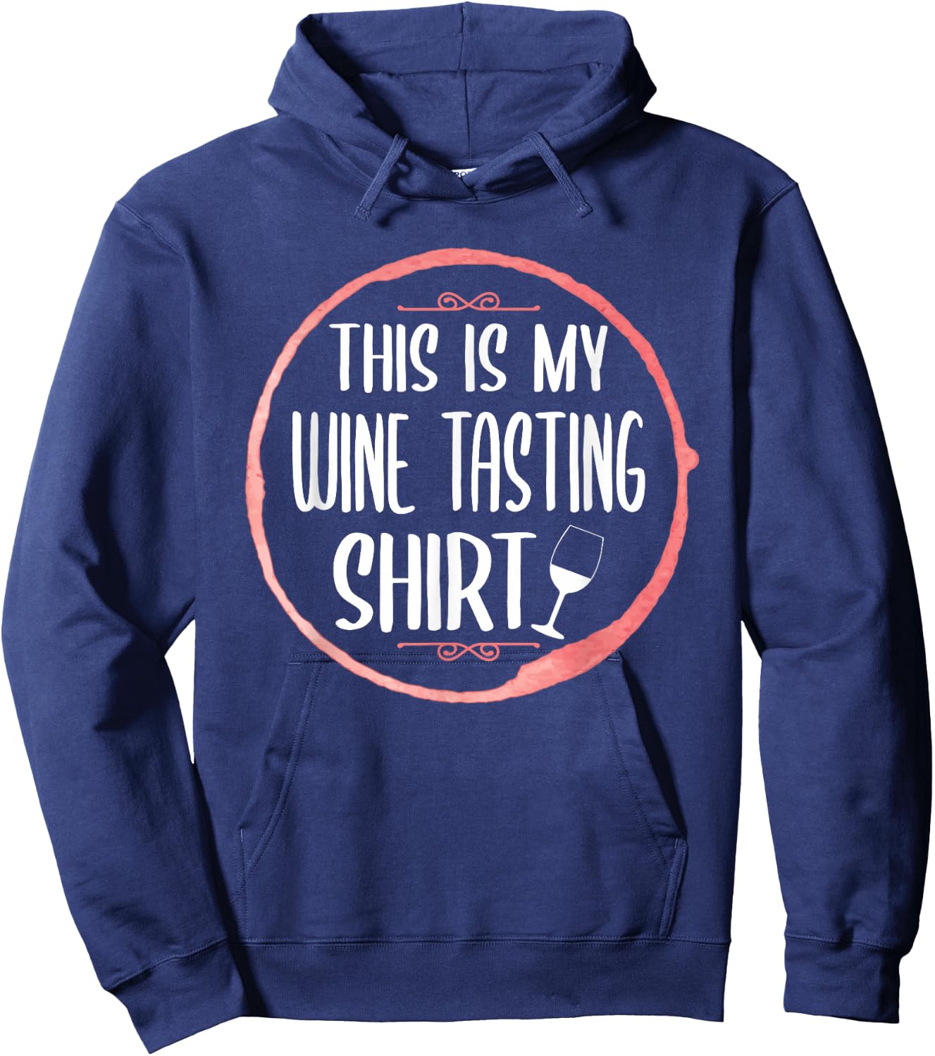 This is my wine tasting shirt Hoodie - Hoodie | Navy