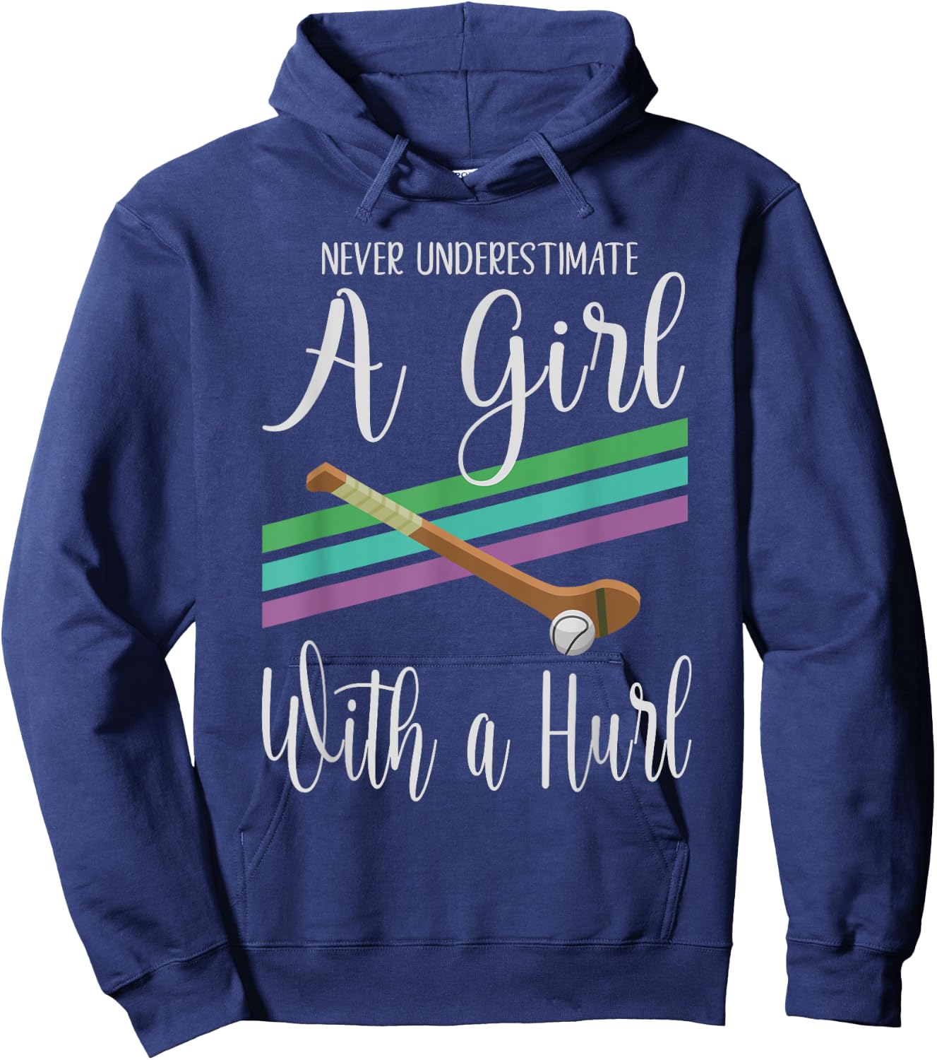 Camogie Never Underestimate A Girl With A Hurl Hoodie - Hoodie | Navy