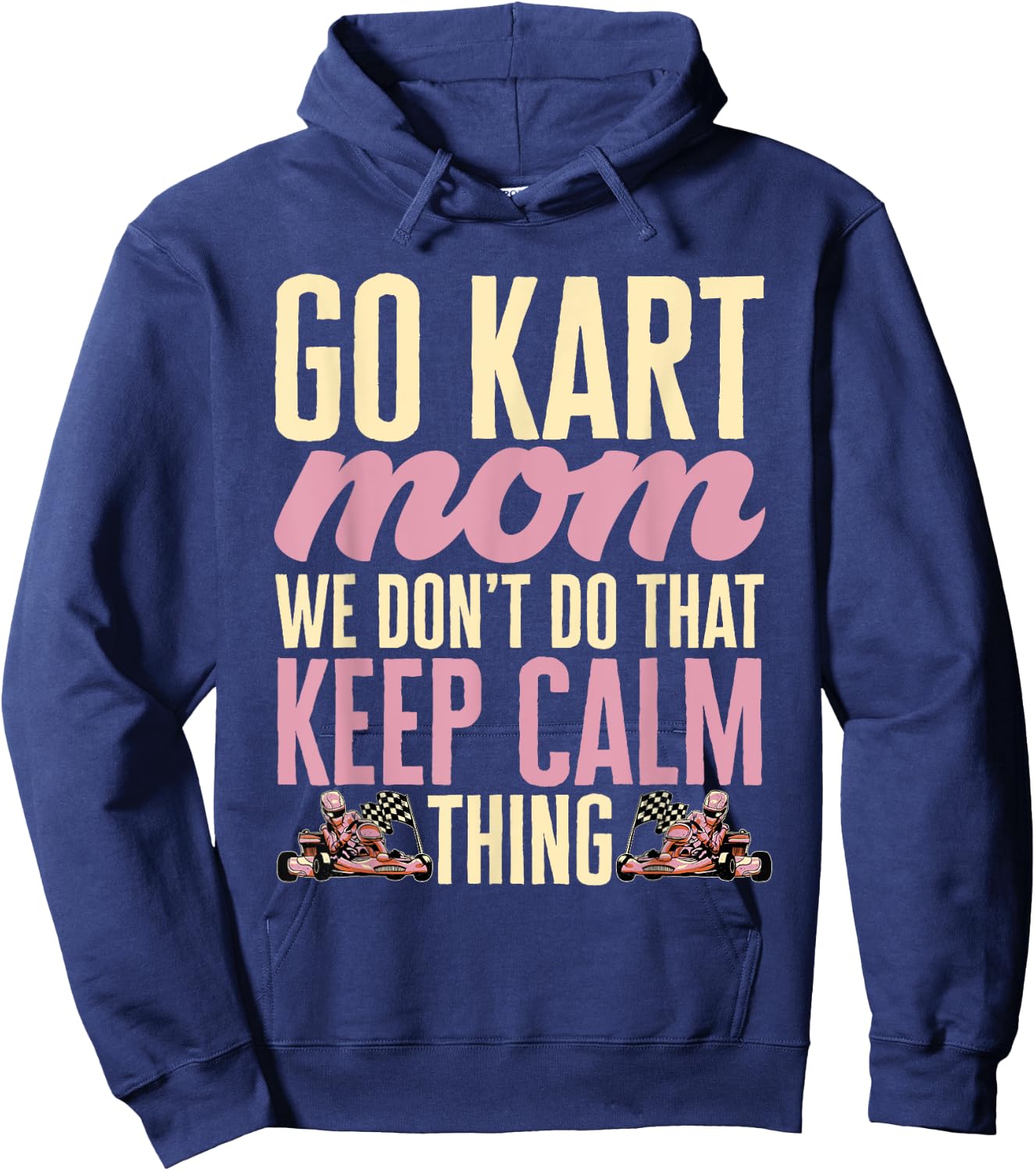 Go Kart Racing Mom Go Cart Karting Mom Hoodie - Hoodie | Navy