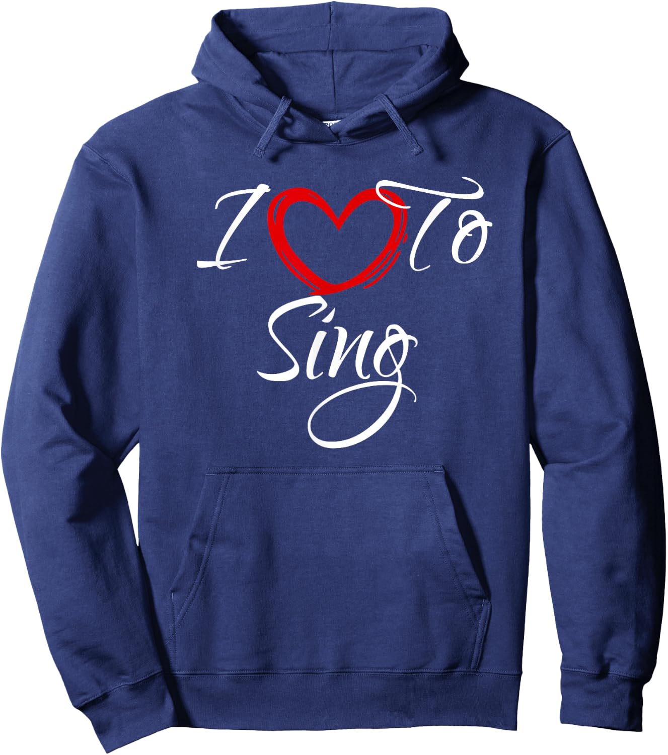 I Love To Sing, I Love To Sing Hoodie - Hoodie | Navy