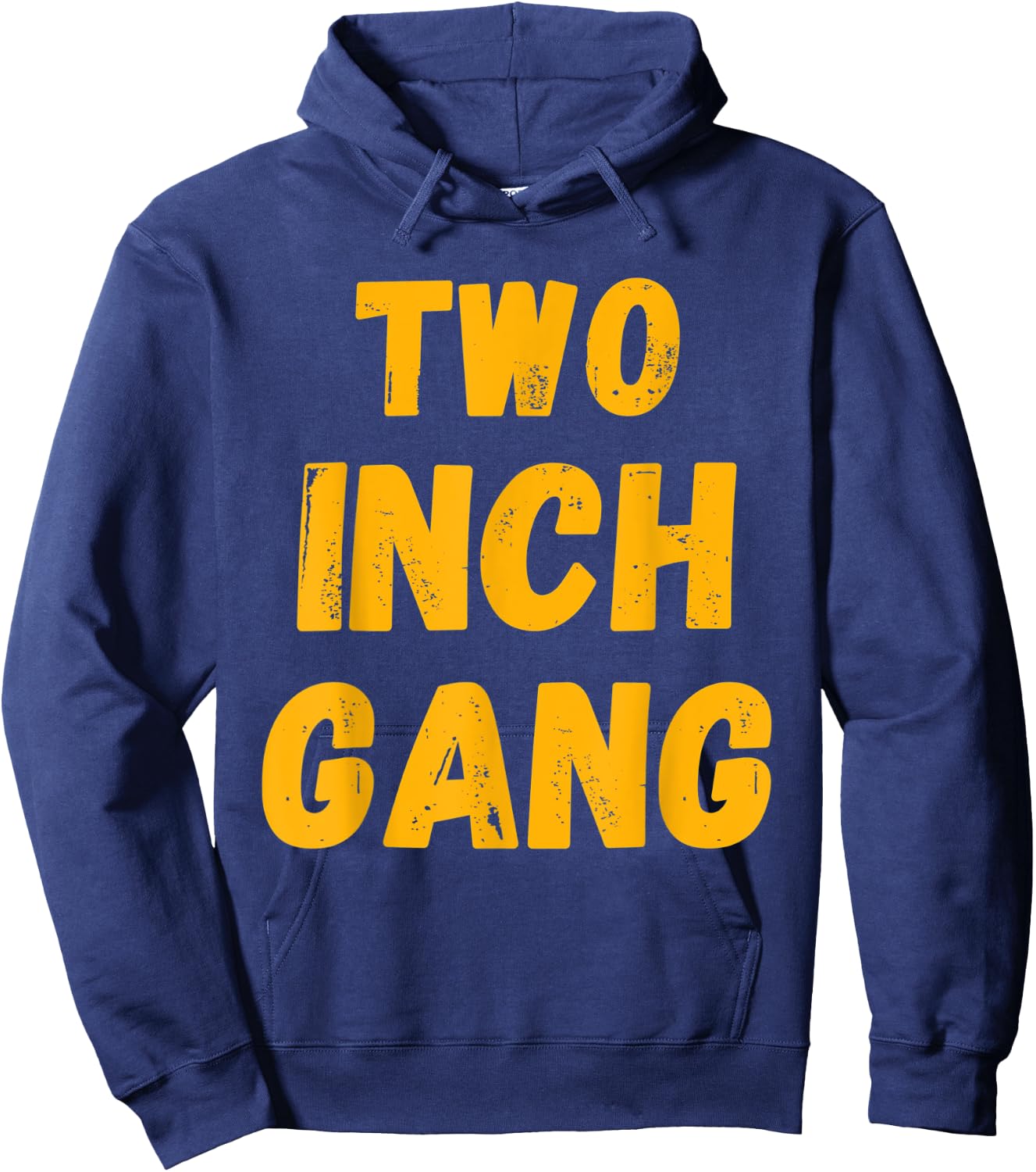 Two Inch Gang Funny Adult Humor Hoodie - Hoodie | Navy