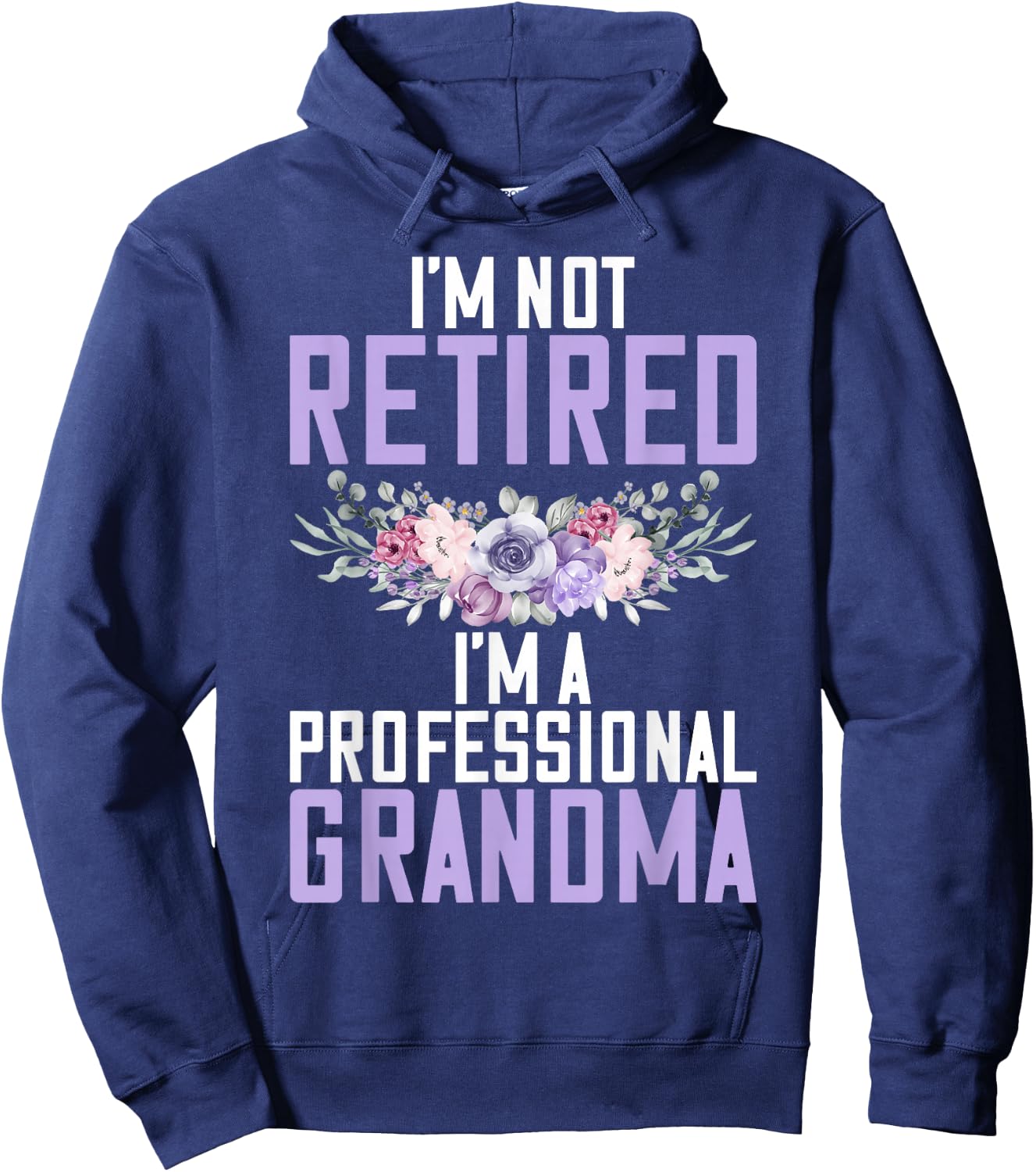Im not retired im a professional Grandma Hoodie - Hoodie | Navy