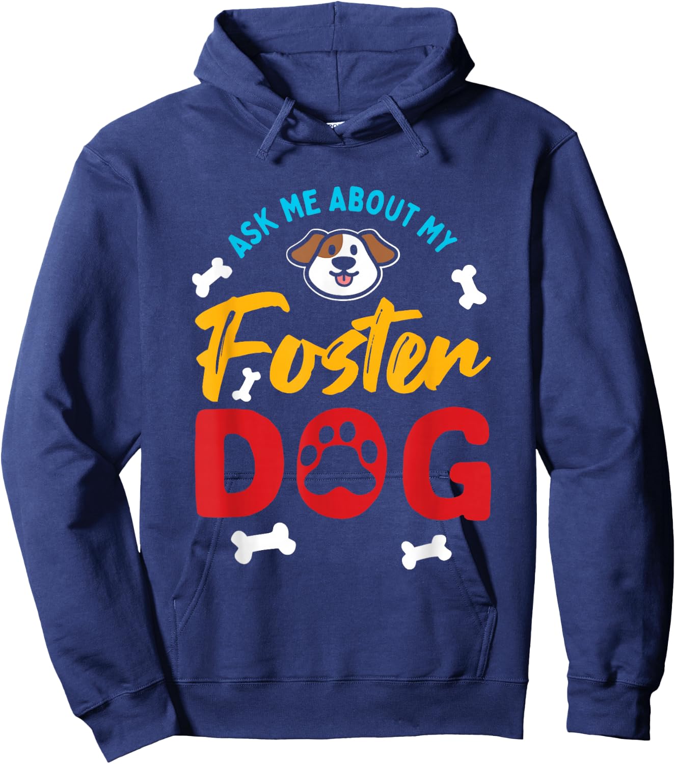 Foster Dog Mom Dad Ask Me About My Foster Dog Hoodie - Hoodie | Navy