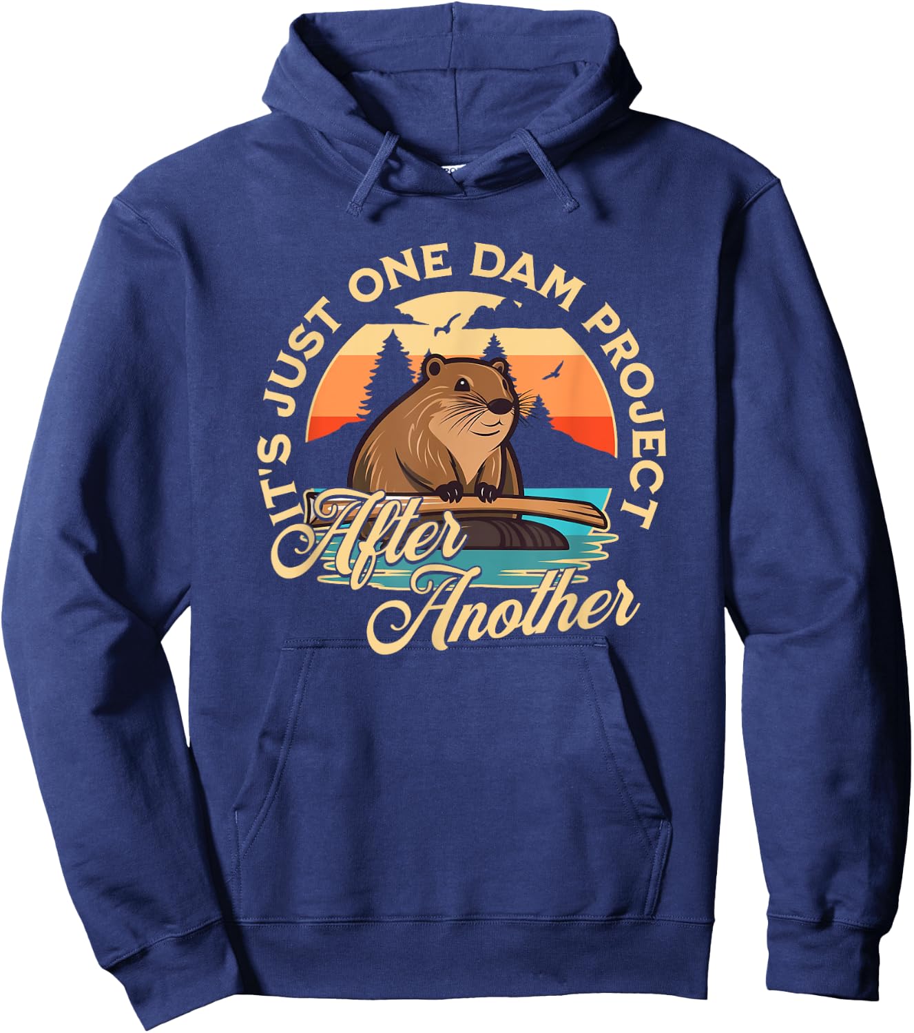 Besuchen Sie den Biber Shop - Adults Beaver - Black - Small - Short Sleeve - - Casual Modern - Unique Graphic - It's Just One Dam Project After Another Hoodie - Hoodie | Navy