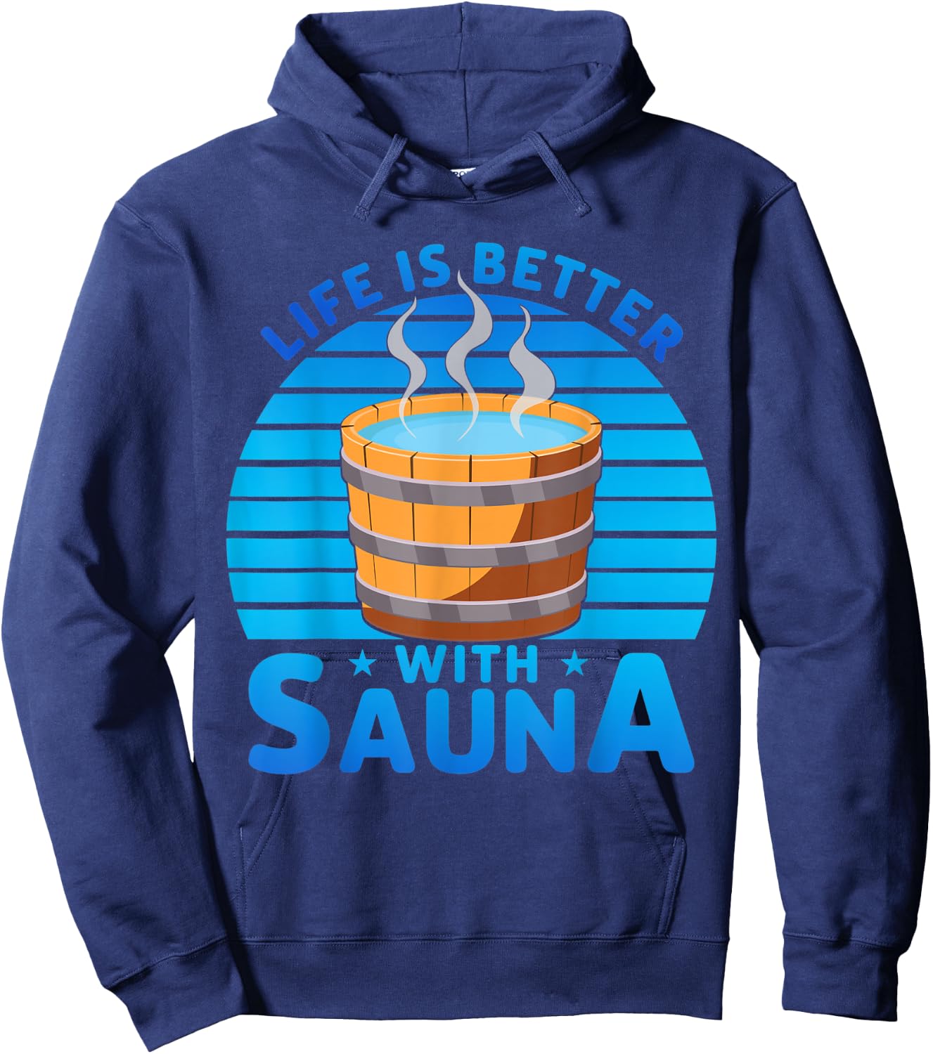 Life is better with Sauna Hoodie - Hoodie | Navy