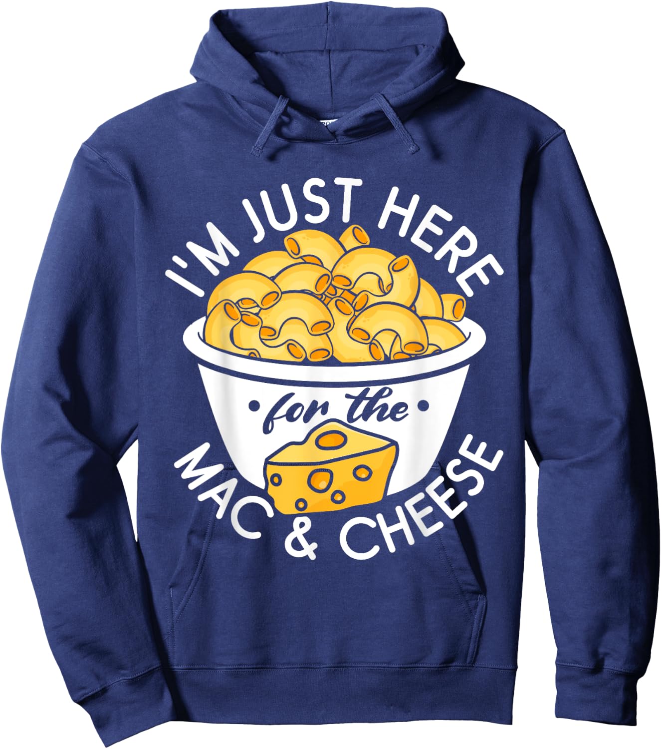 I'm Just Here for the Mac and Cheese Hoodie - Hoodie | Navy
