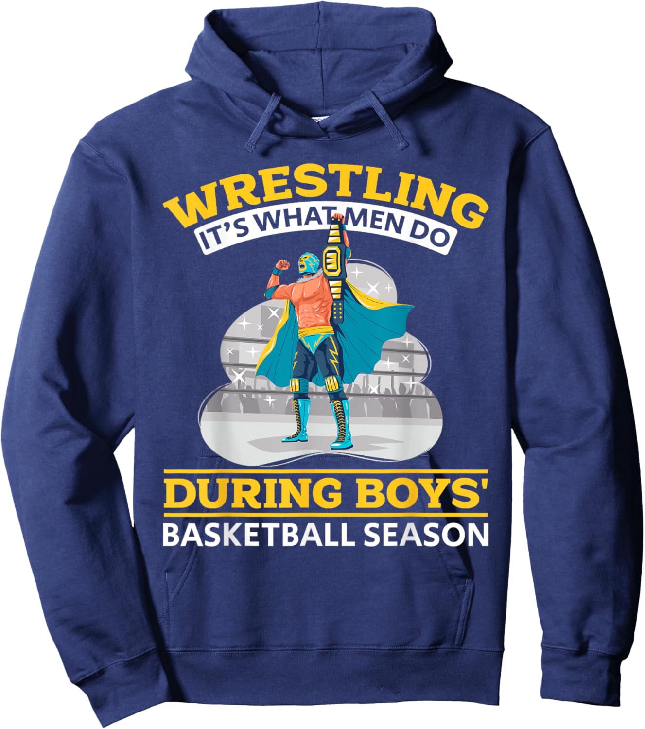 Wrestling Wrestler - Wrestling It's What Men Do Hoodie - Hoodie | Navy