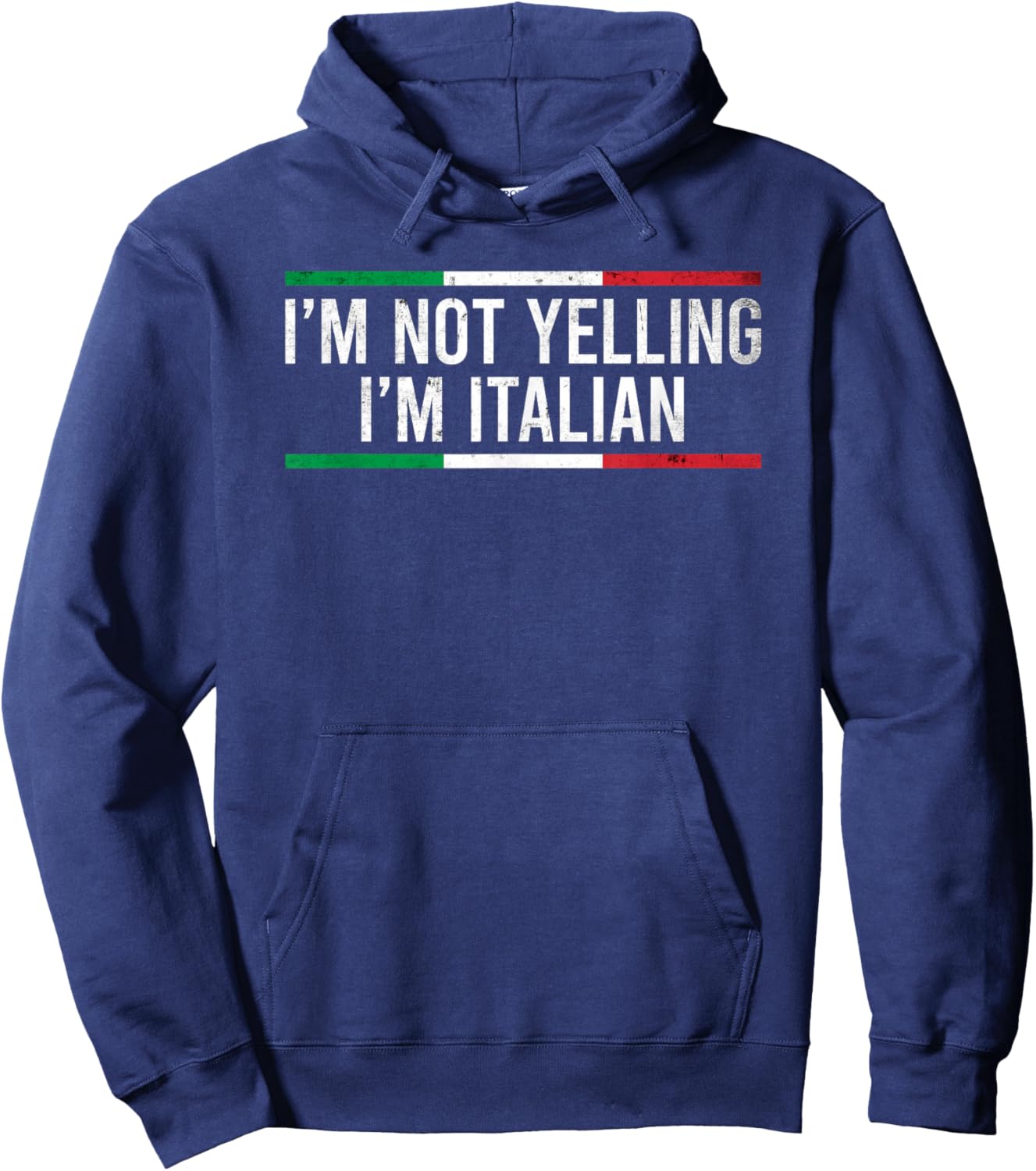 I'm Not Yelling I'm Italian Hoodie - Hoodie | Navy