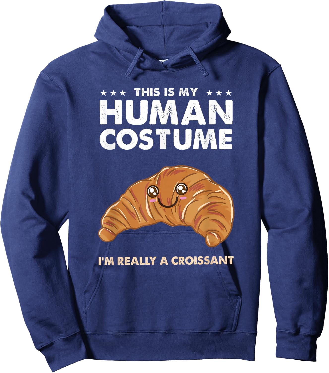 This Is My Human Costume Kawaii Croissant Hoodie - Hoodie | Navy