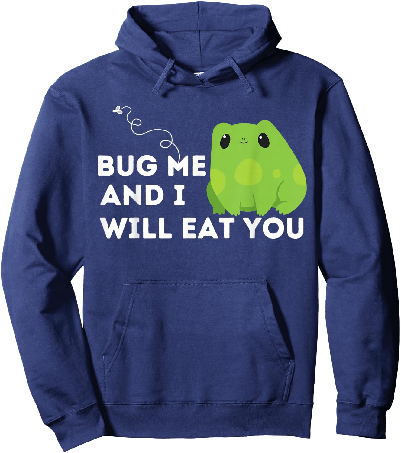 Cute Frog Lover and Amphibian Quote Bug Me Hoodie - Hoodie | Navy
