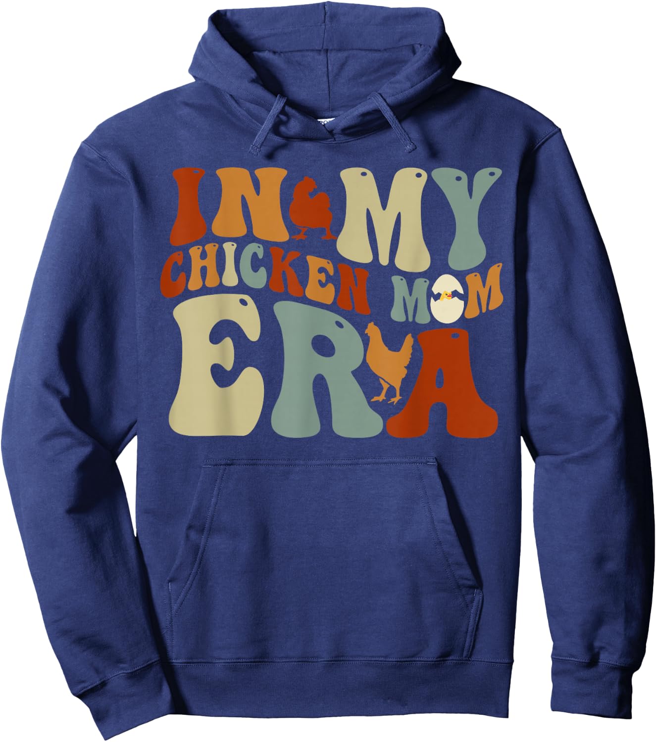 In My Chicken Mom Era for Chicken Mamas Hoodie - Hoodie | Navy