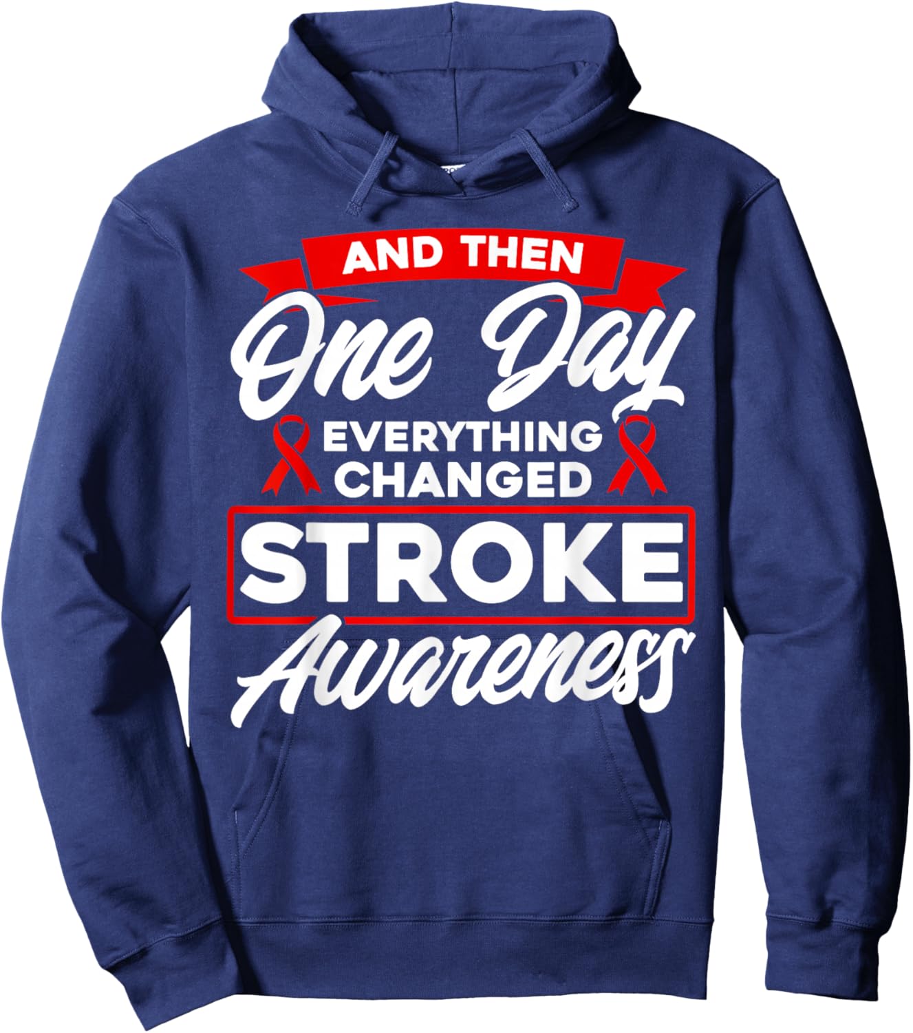Everything Has Changed Stroke Awareness Hoodie - Hoodie | Navy
