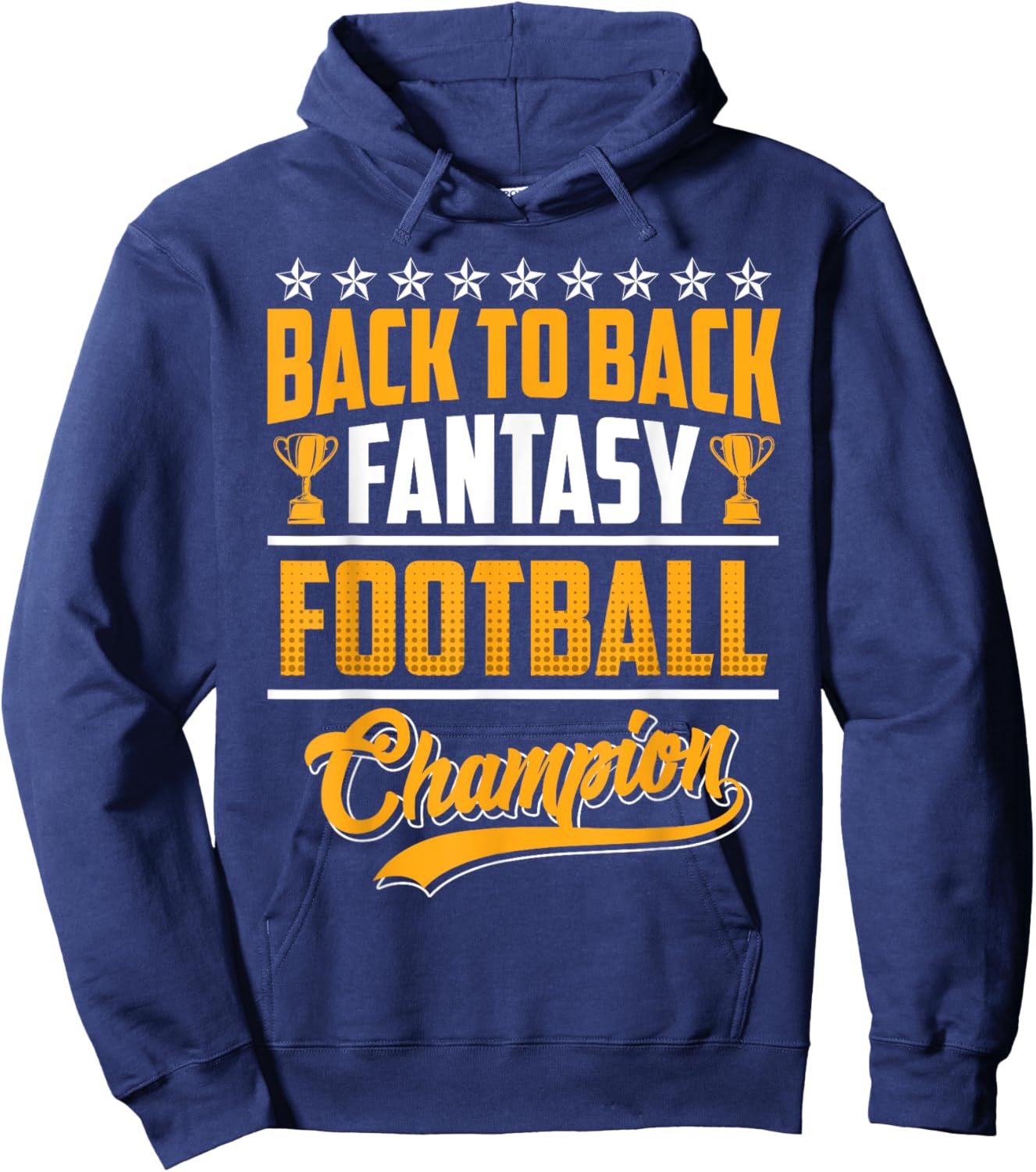 Back to Back Fantasy Football Champion Hoodie - Hoodie | Navy
