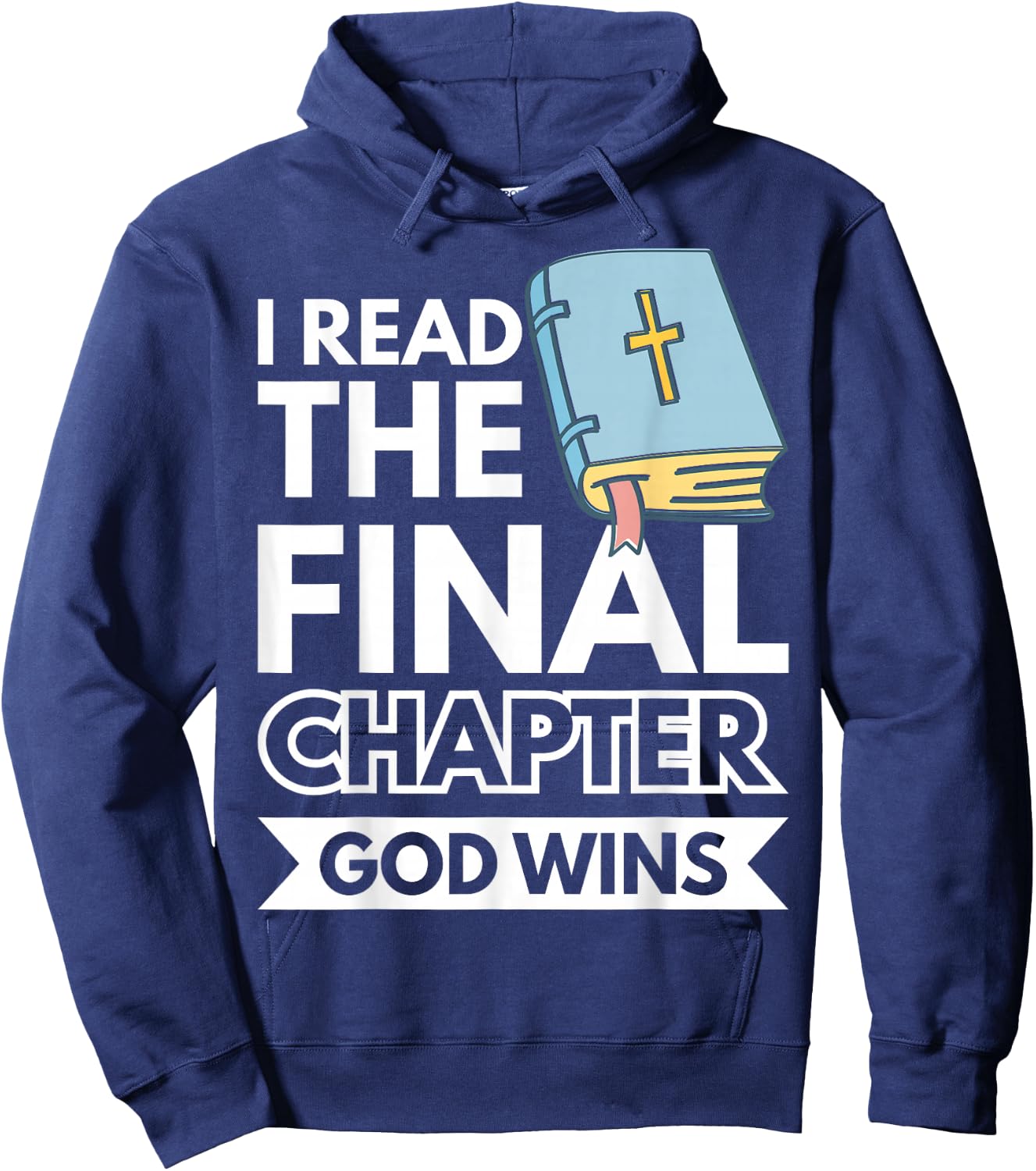 I Read The Final Chapter God Wins Hoodie - Hoodie | Navy