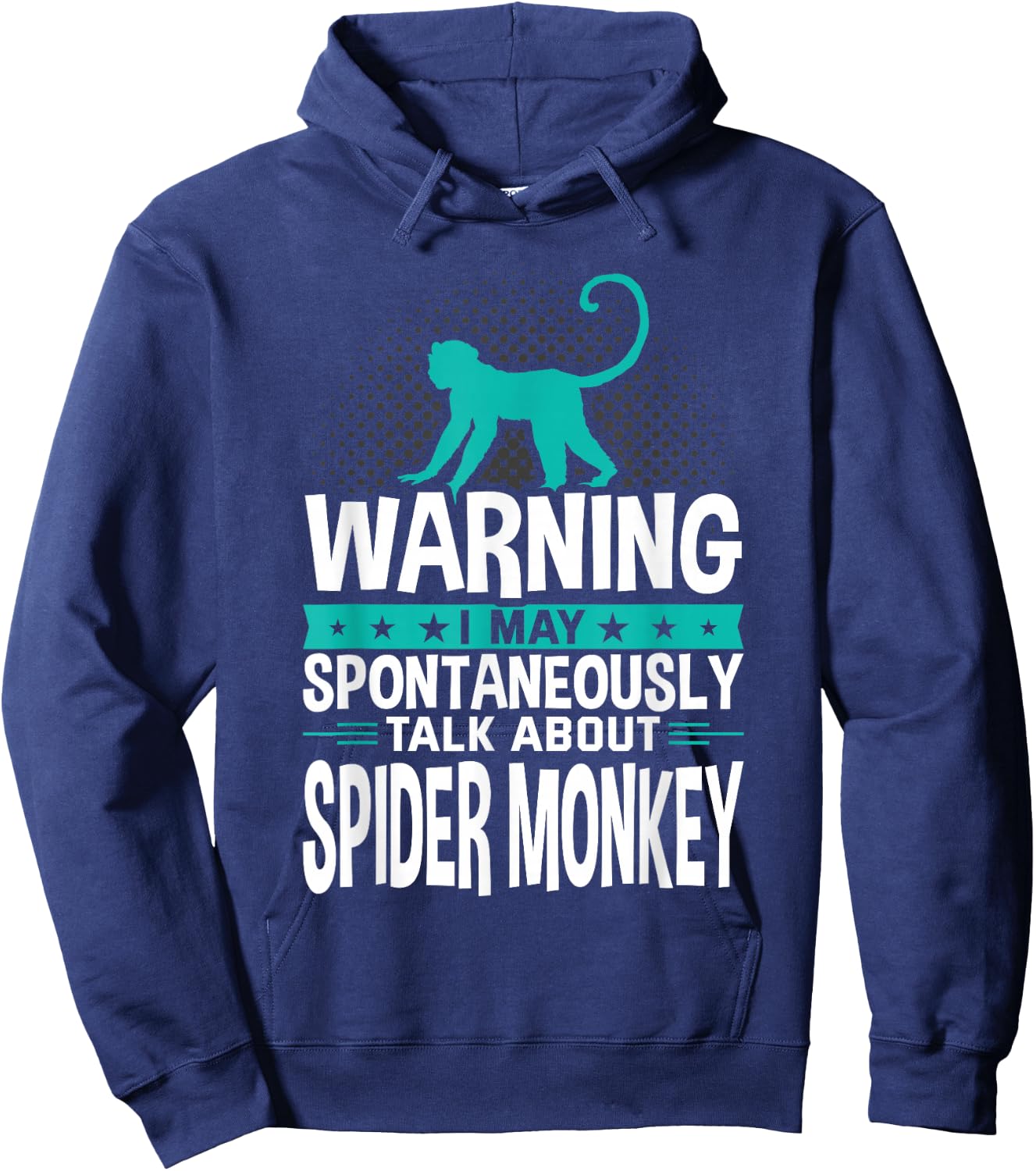 I May Spontaneously Talk About Spider Monkey Hoodie - Hoodie | Navy